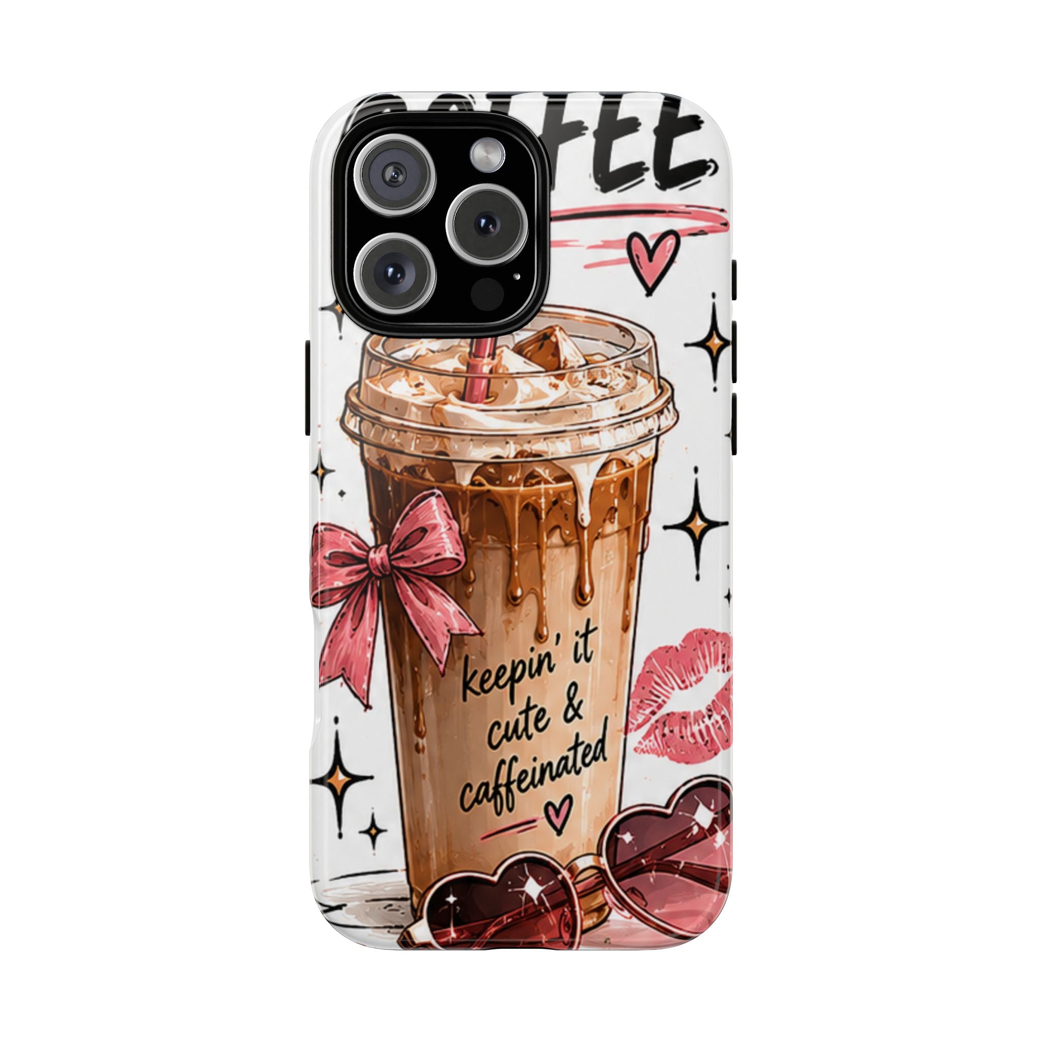 Phone Case — "Keepin' It Cute & Caffeinated" Iced Coffee Design