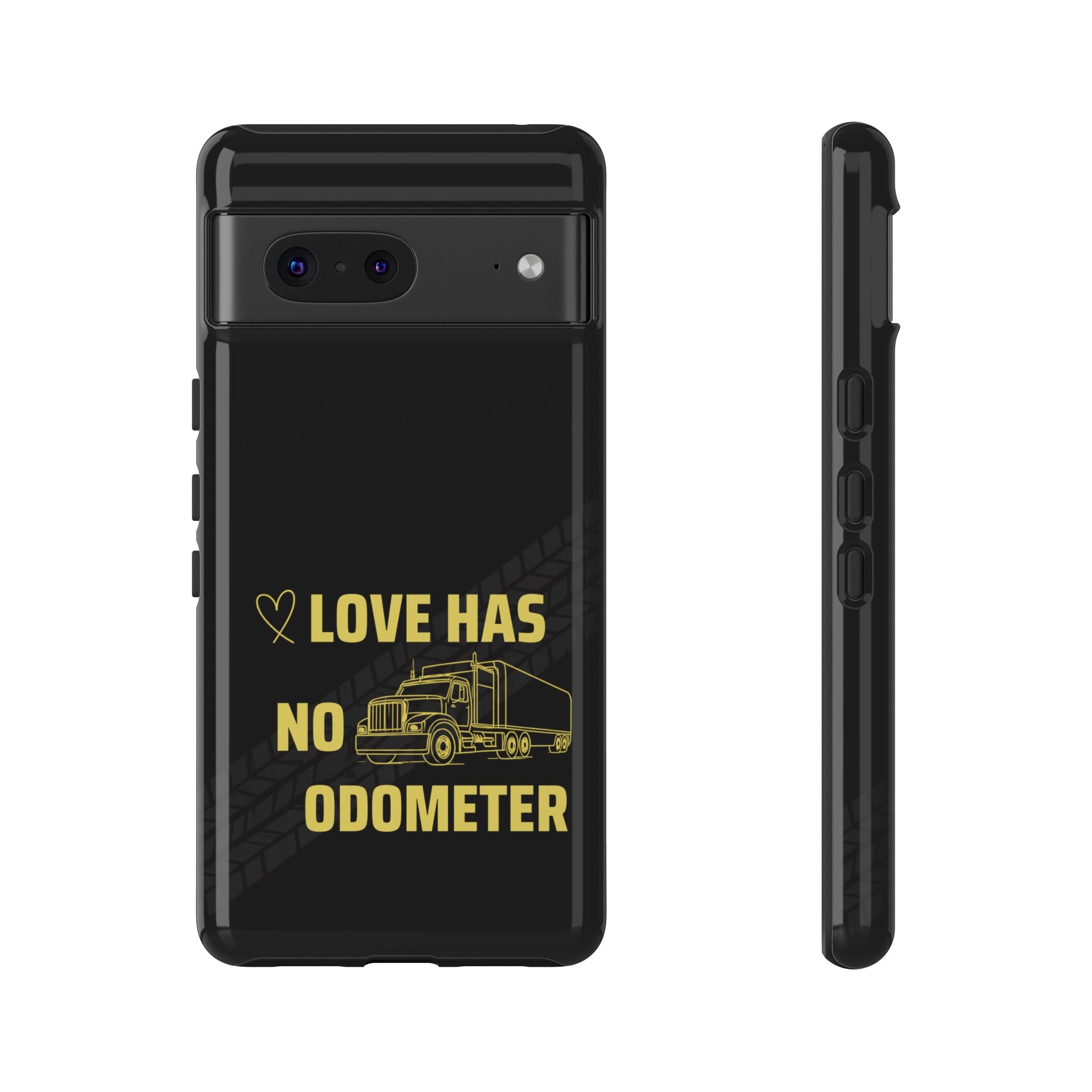Love Has No Odometer Phone Case — Trucker Romance Protective Cover