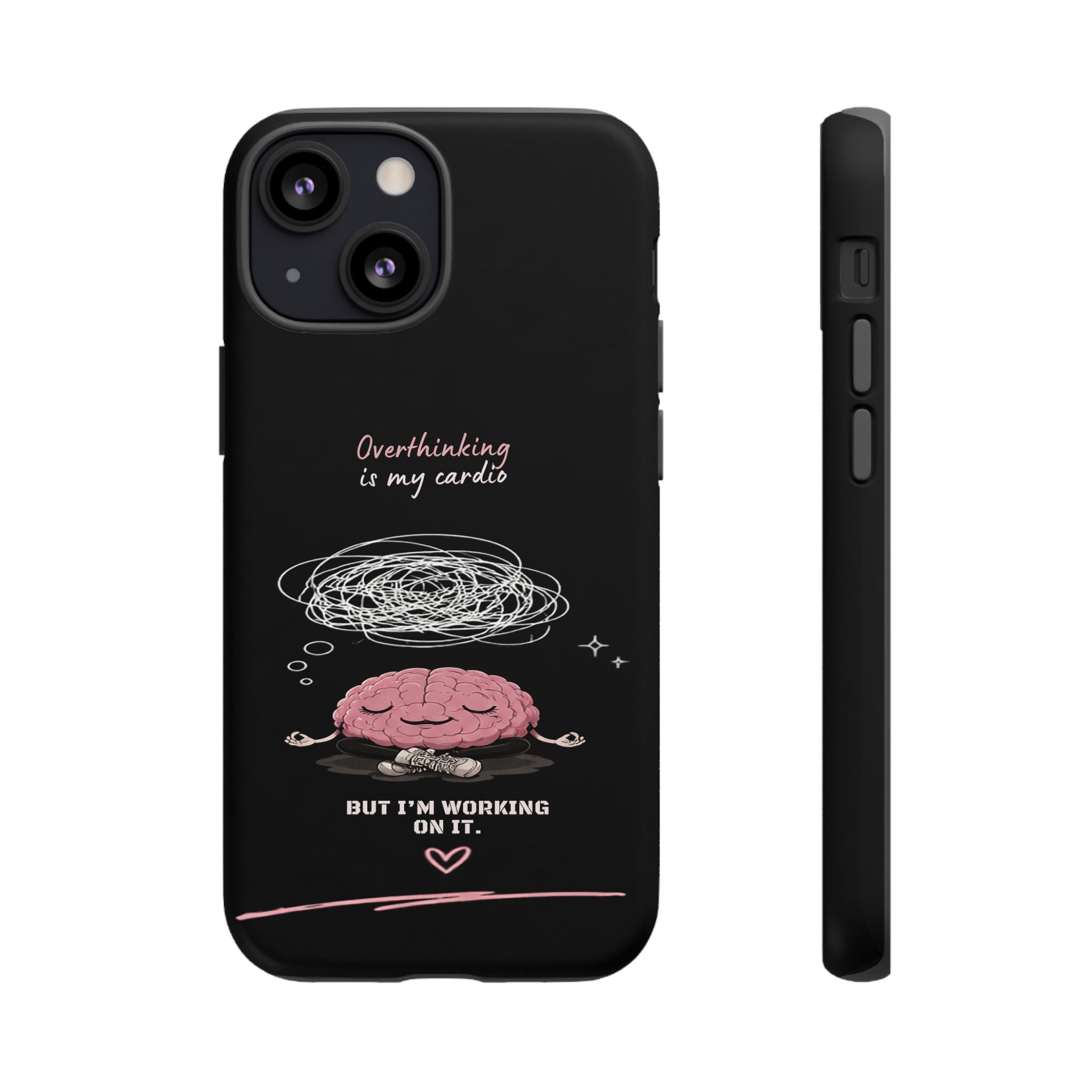 Phone Case — "Overthinking Is My Cardio" Cute Meditating Brain Protective Case