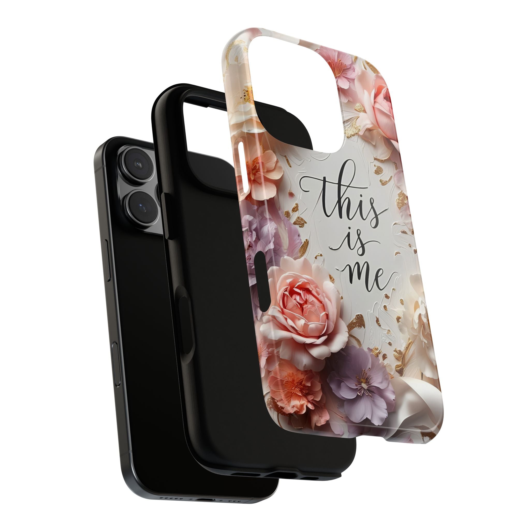 Floral "This Is Me" Tough Phone Case — Protective Floral iPhone Cover for Self-Expression, Gift for Her