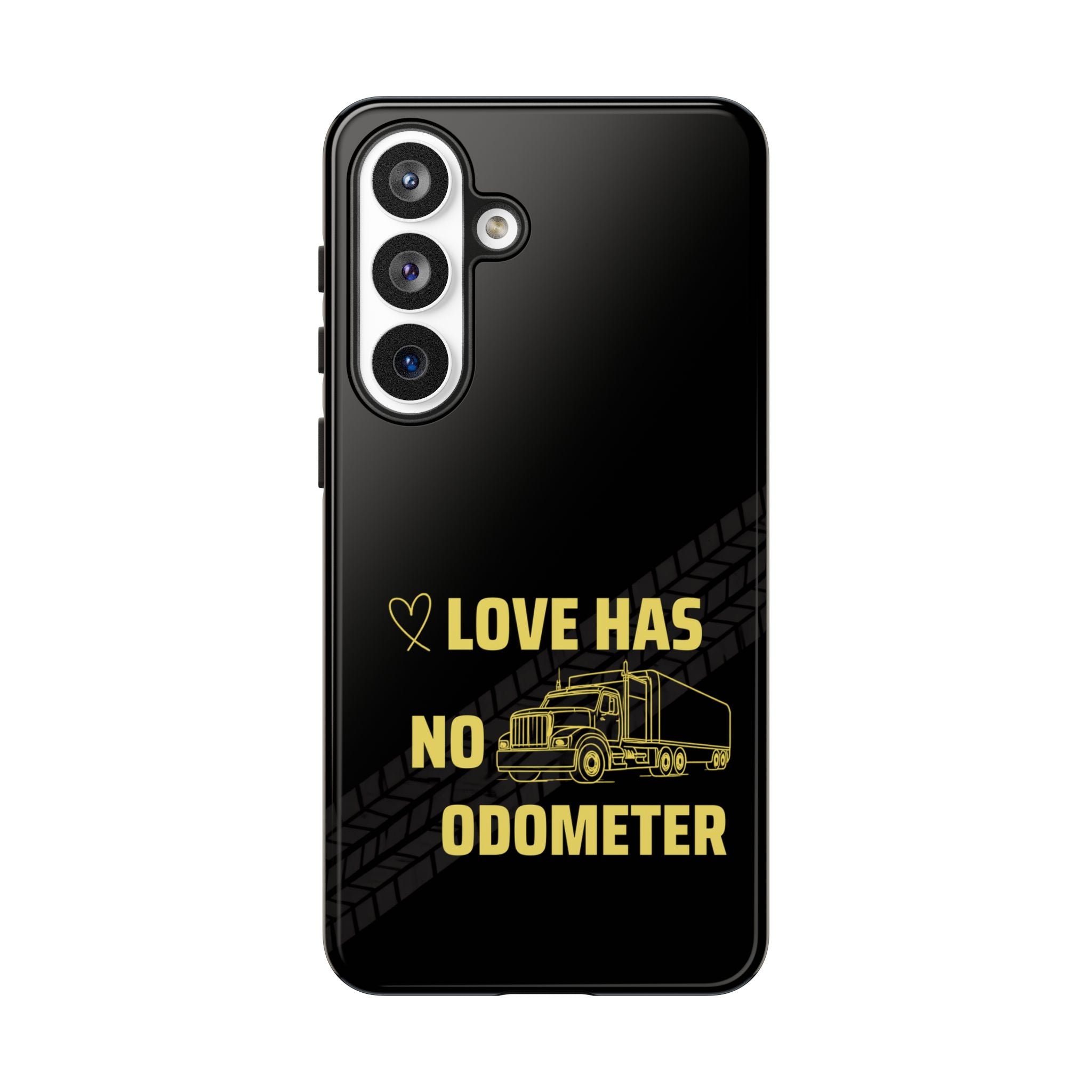 Love Has No Odometer Phone Case — Trucker Romance Protective Cover