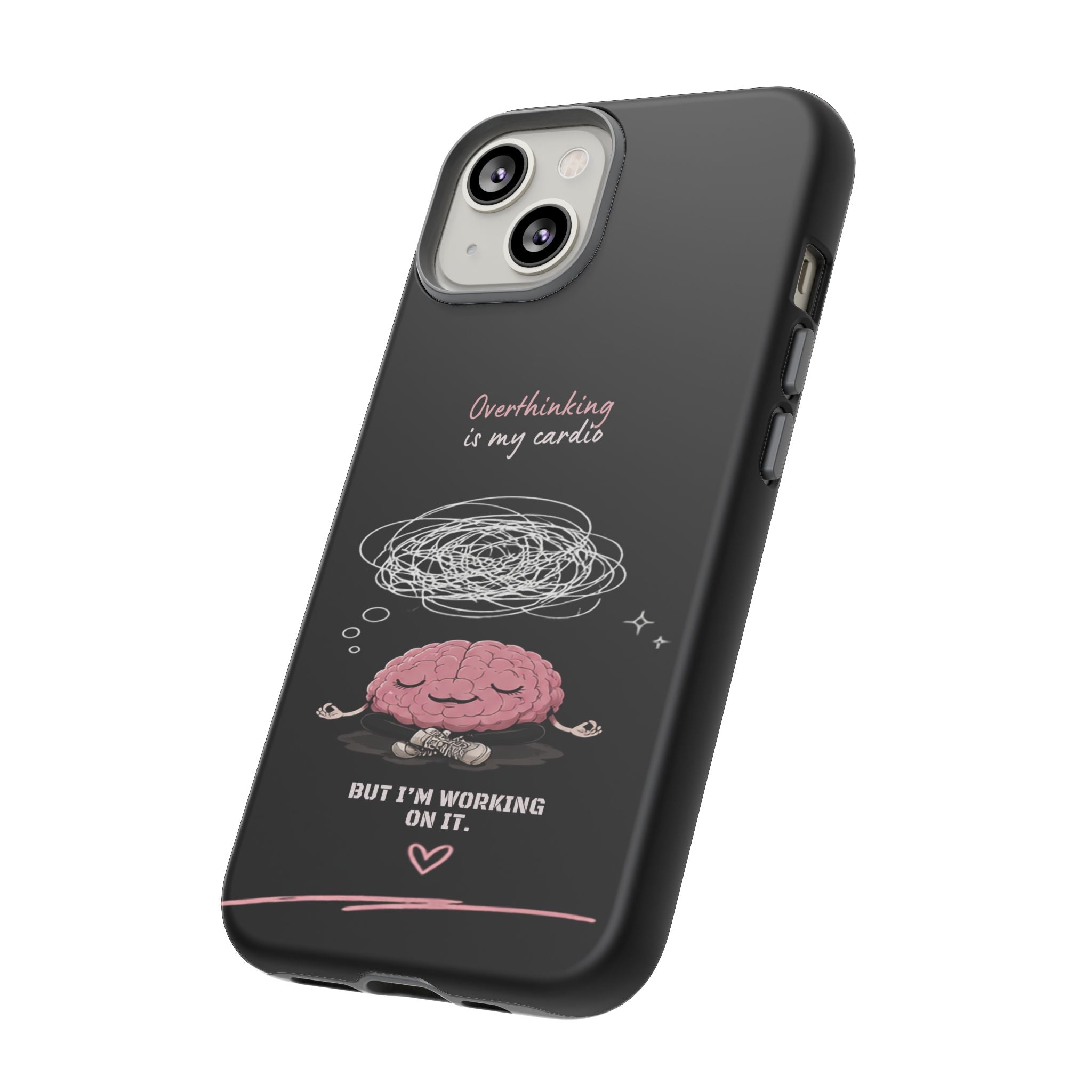 Phone Case — "Overthinking Is My Cardio" Cute Meditating Brain Protective Case