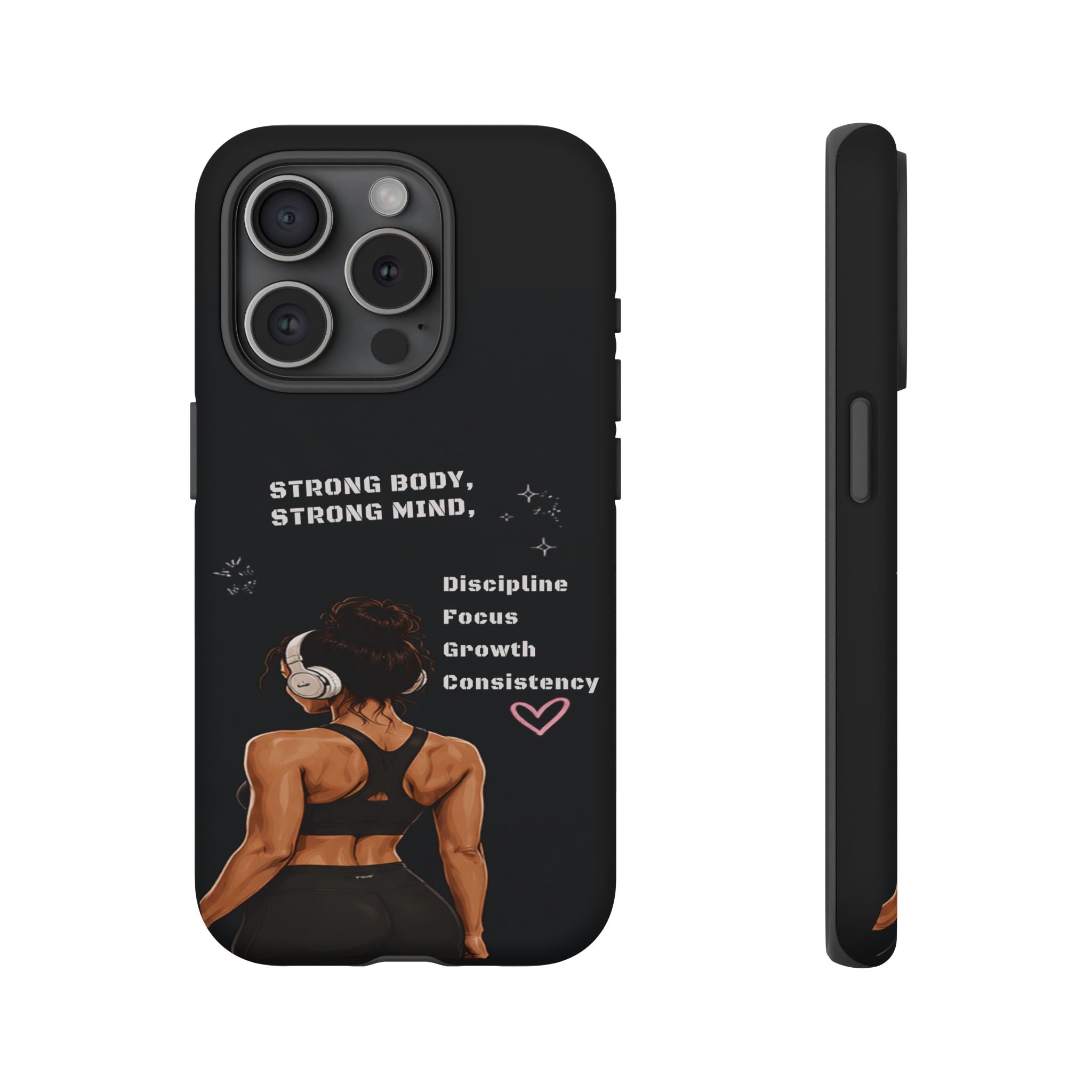 Strong Body, Strong Mind Phone Case — Motivational Fitness Protective Case
