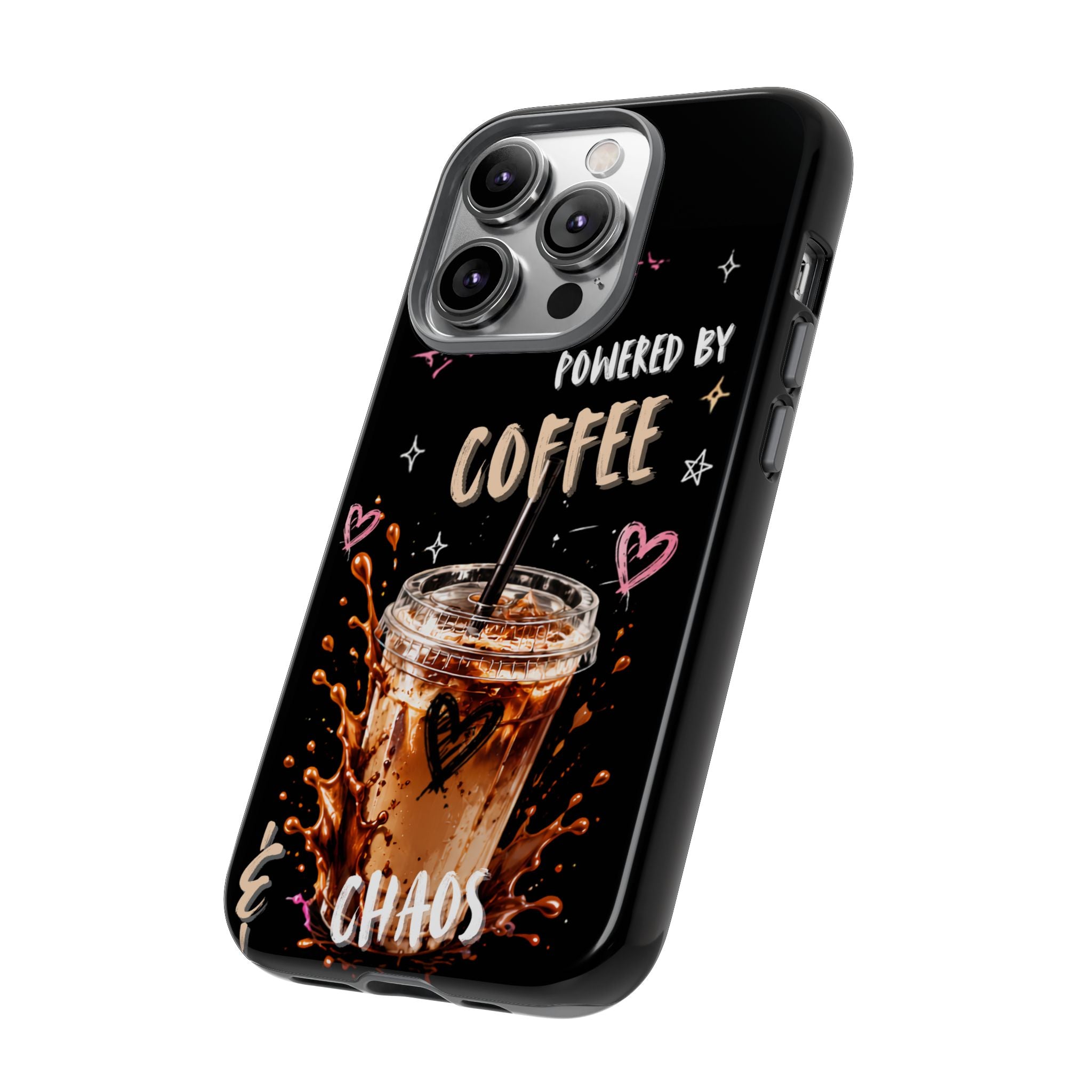 Phone Case — "Powered by Coffee & Chaos" Iced Coffee Protective Cover