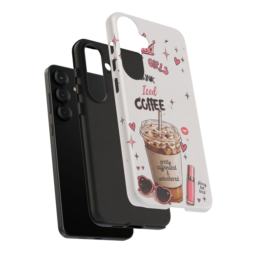 Iced Coffee Phone Case — "Hot Girls Drink Iced Coffee" Cute Girly Protective Case