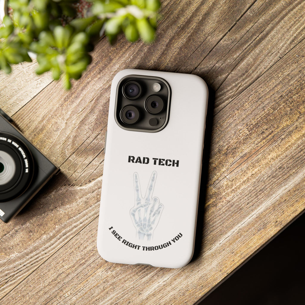 Rad Tech Phone Case — Skeleton Hand "I See Right Through You" X-ray Technician Gift