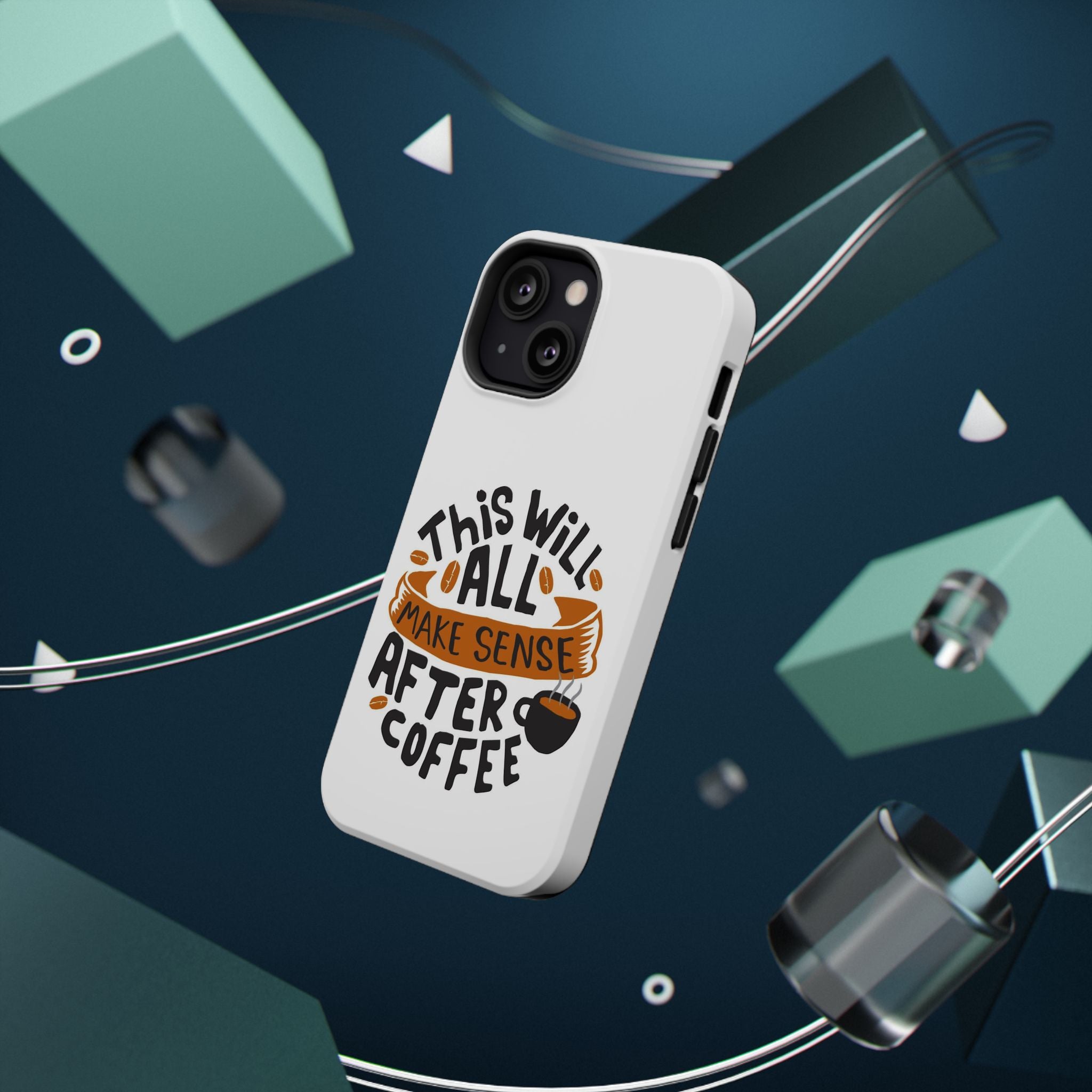 Phone Case — "This Will All Make Sense After Coffee" Impact-Resistant Phone Case