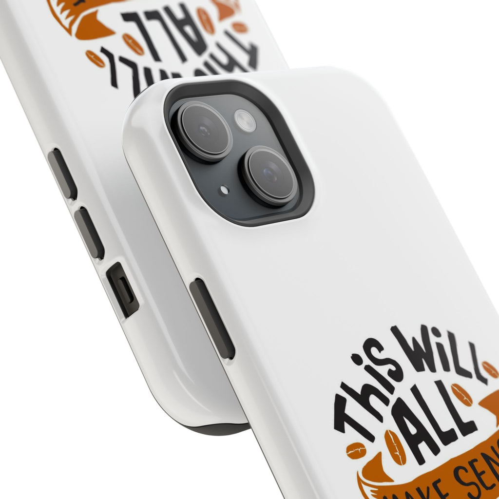 Phone Case — "This Will All Make Sense After Coffee" Impact-Resistant Phone Case