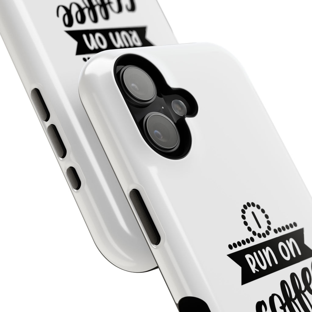 Phone Case — "Run on Coffee and Chaos" Impact-Resistant Protective Cover