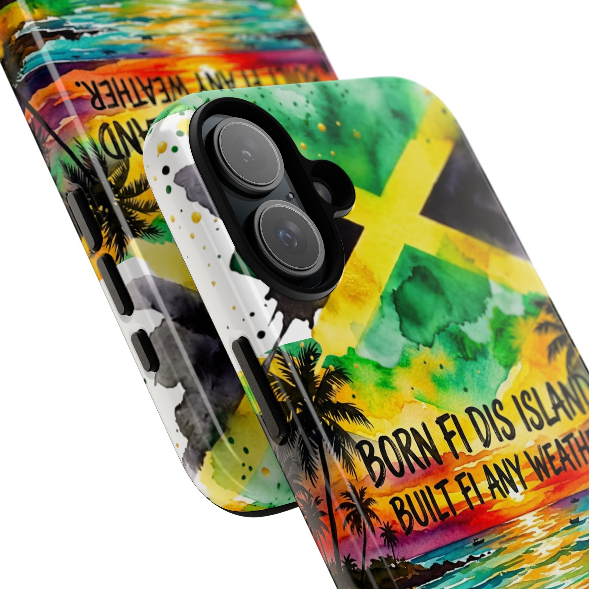 Phone Case — "Born Fi Dis Island, Built Fi Any Weather" Tropical Beach Protective Case