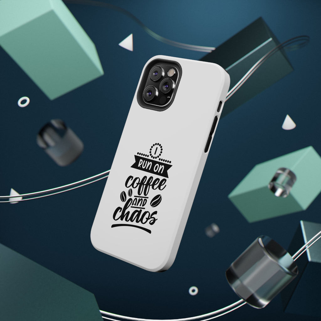 Phone Case — "Run on Coffee and Chaos" Impact-Resistant Protective Cover