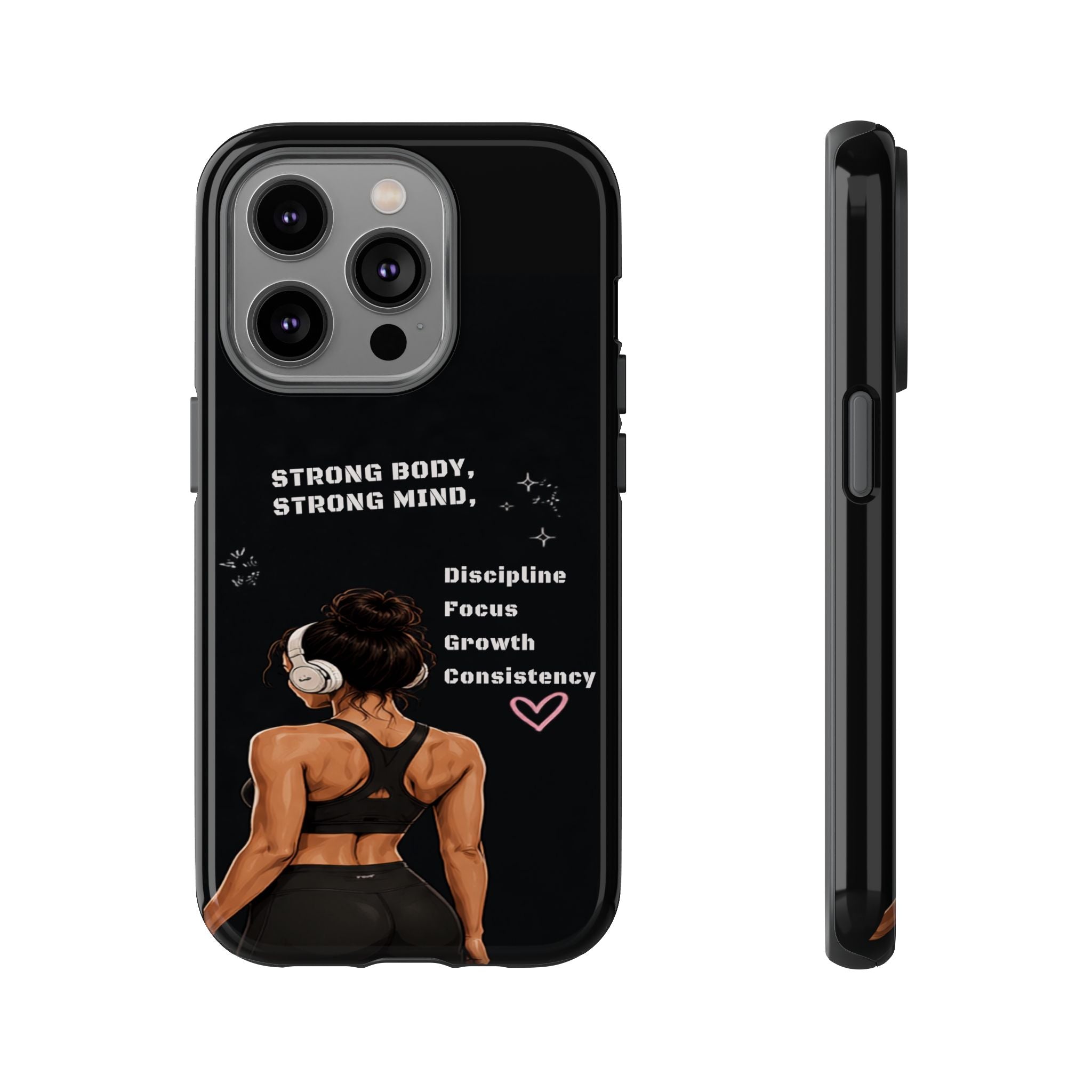Strong Body, Strong Mind Phone Case — Motivational Fitness Protective Case