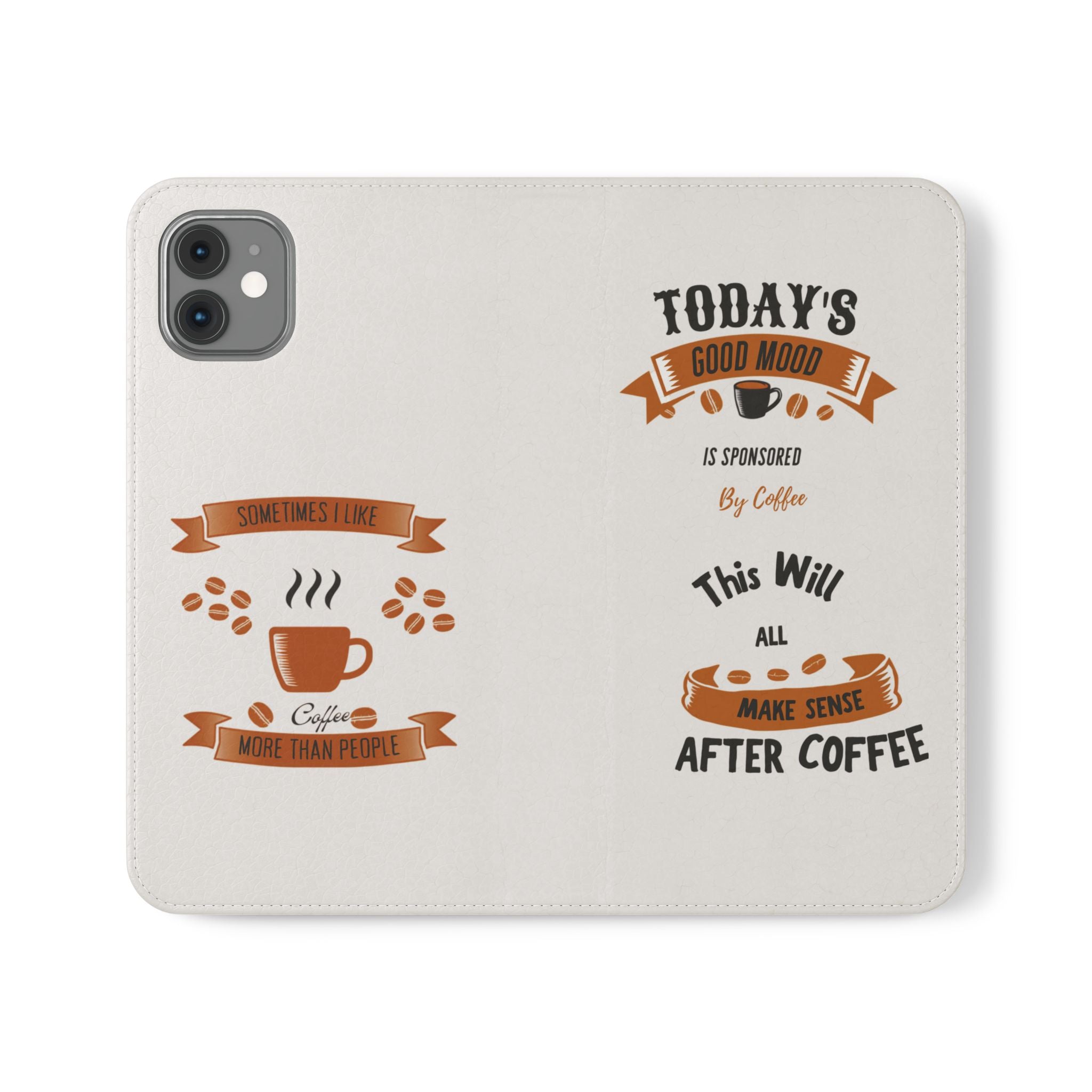 Coffee Lover Flip Phone Case — "Today's Good Mood Is Sponsored by Coffee" Wallet