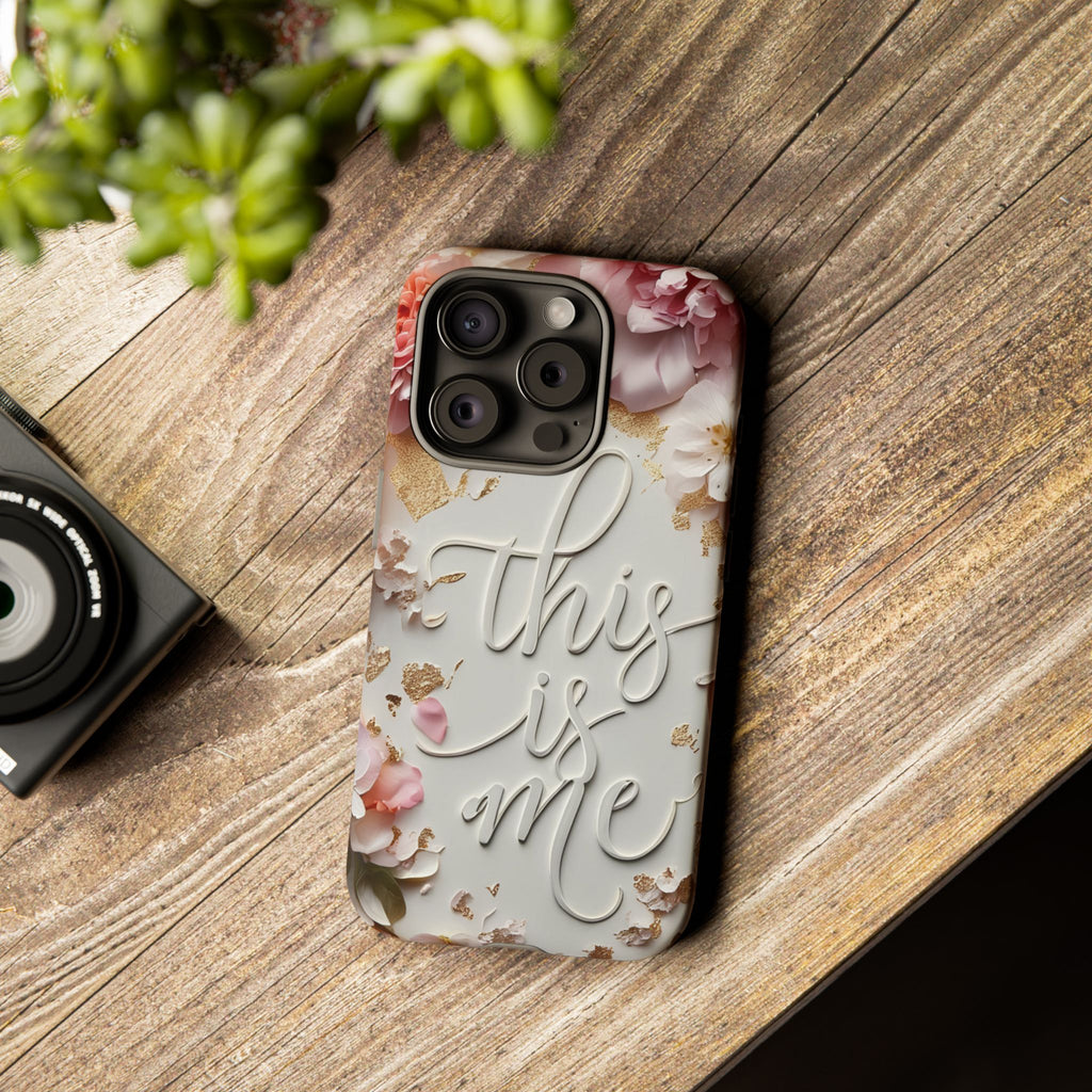 Phone Case — "This Is Me" Floral Tough Case