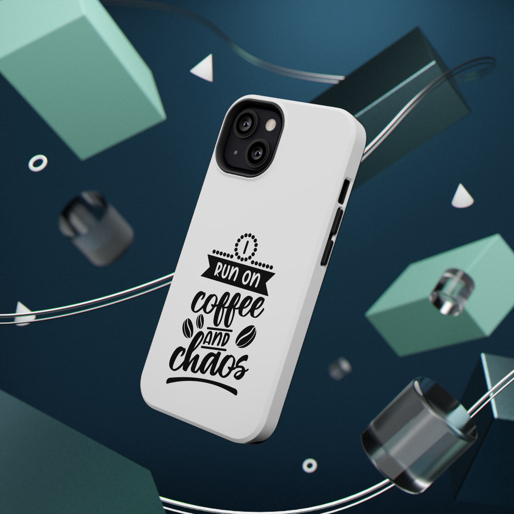 Phone Case — "Run on Coffee and Chaos" Impact-Resistant Protective Cover