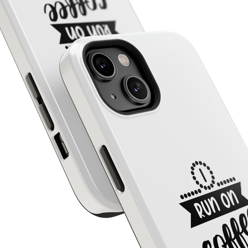 Phone Case — "Run on Coffee and Chaos" Impact-Resistant Protective Cover