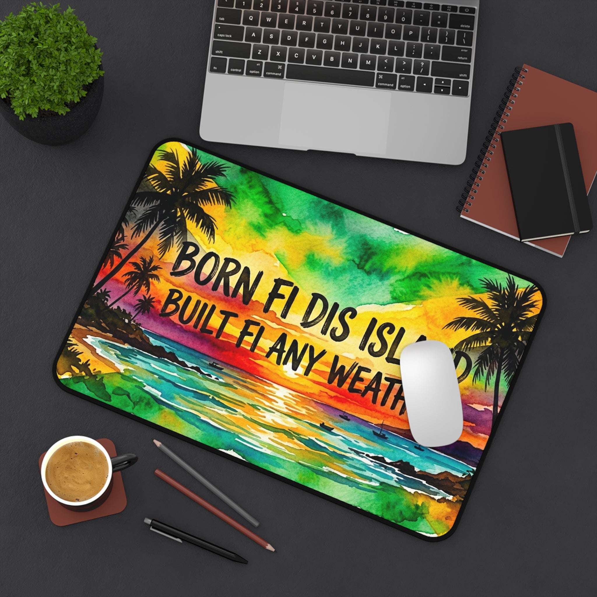 Desk Mat — "Born Fi Dis Island, Built Fi Any Weather" Tropical Sunset Desk Mat