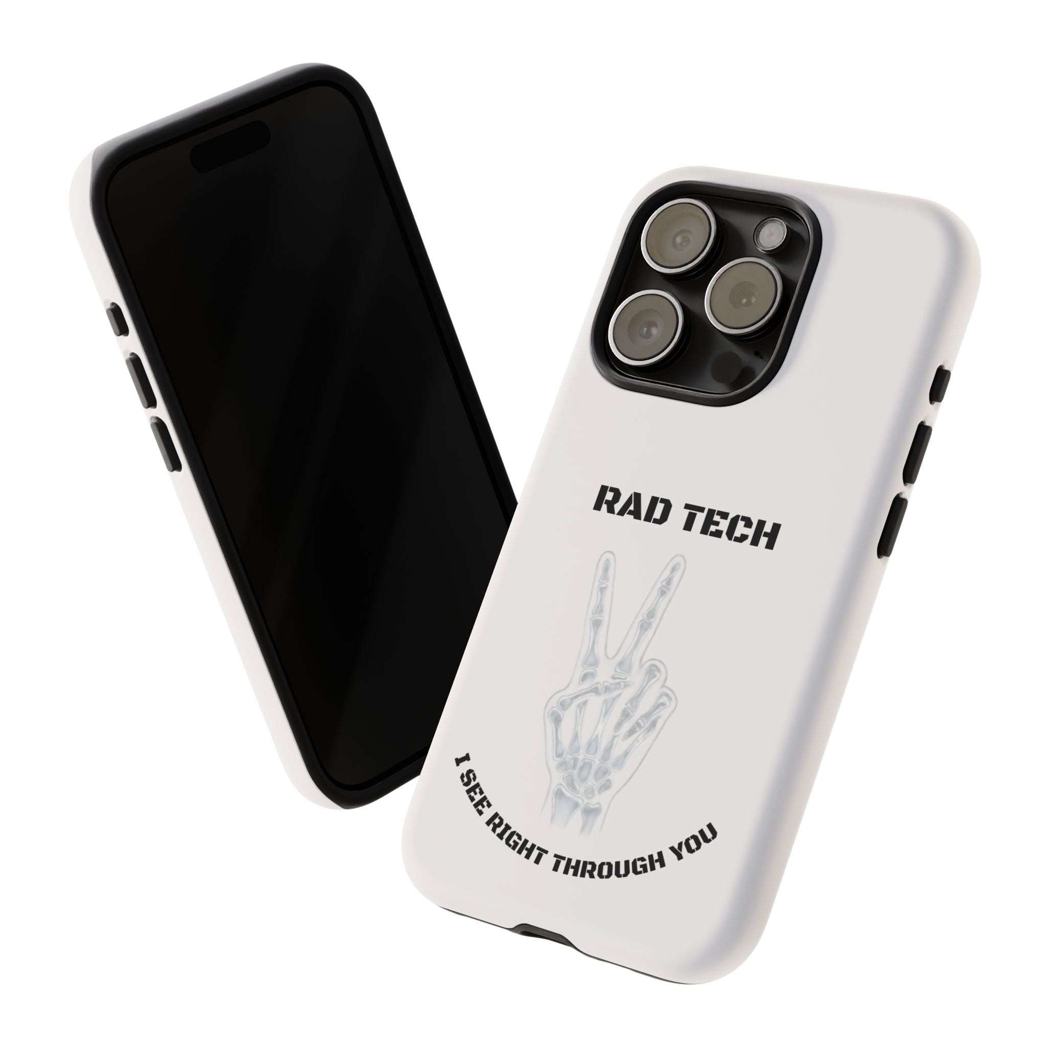 Rad Tech Phone Case — Skeleton Hand "I See Right Through You" X-ray Technician Gift