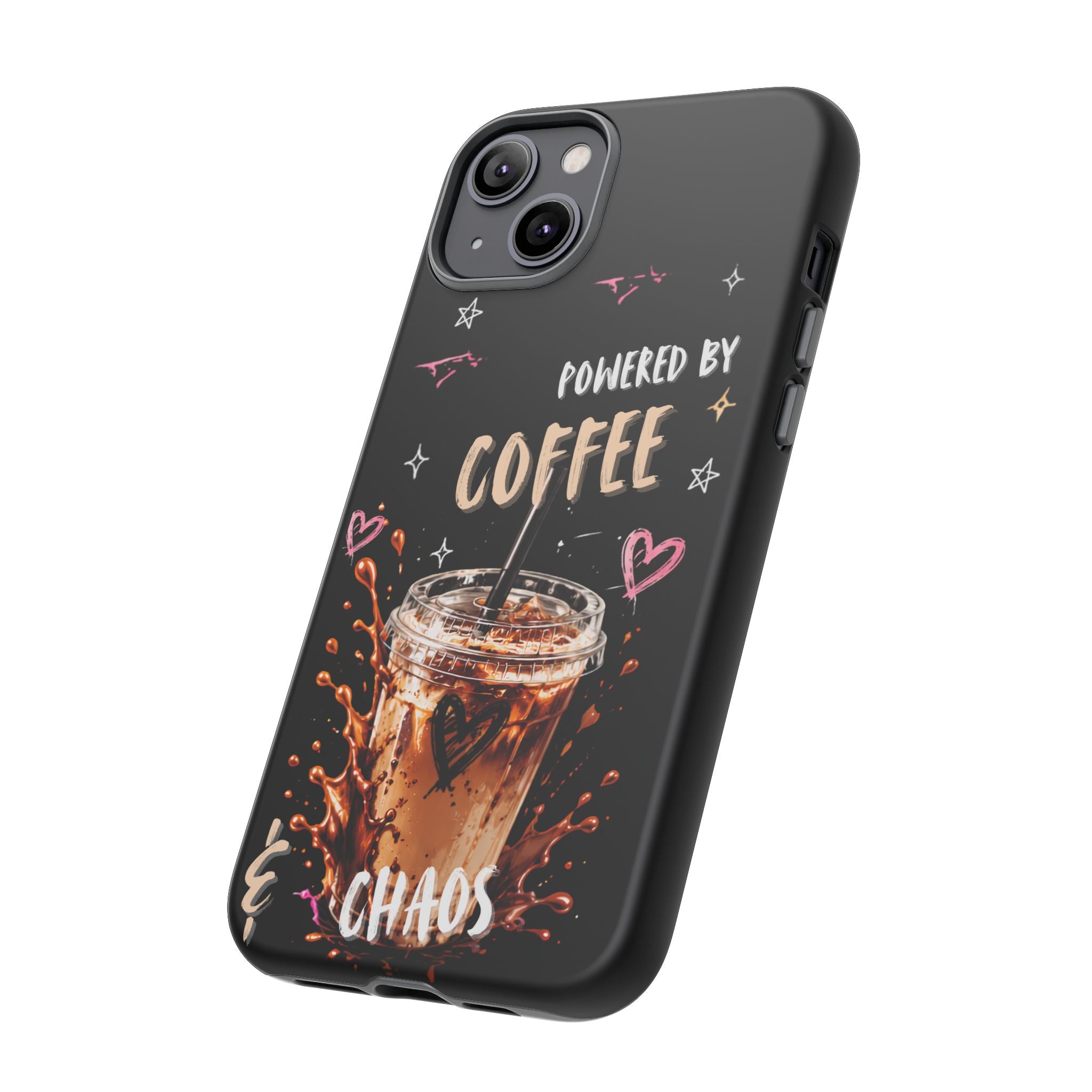 Phone Case — "Powered by Coffee & Chaos" Iced Coffee Protective Cover