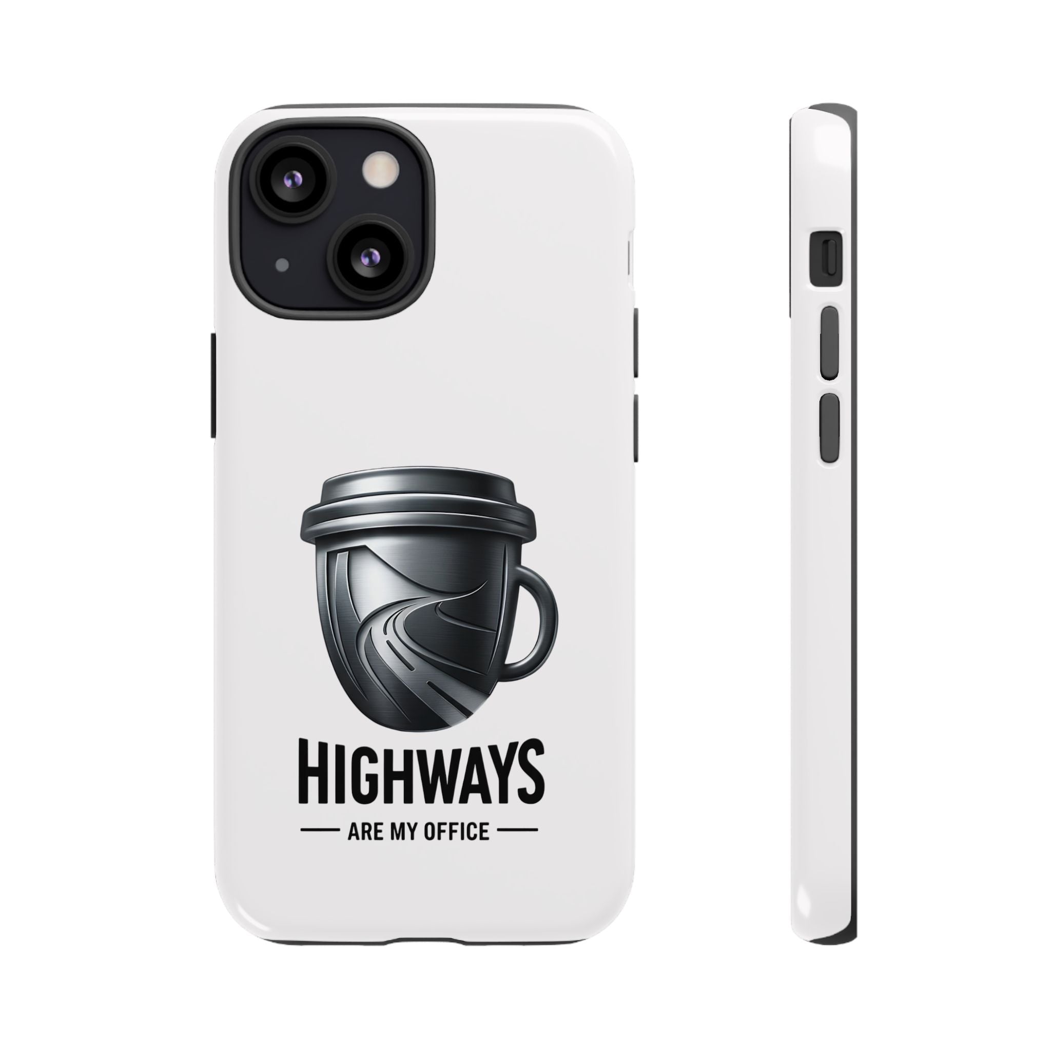 Hard Shell Phone Case — “Highways Are My Office” Travel Coffee Design