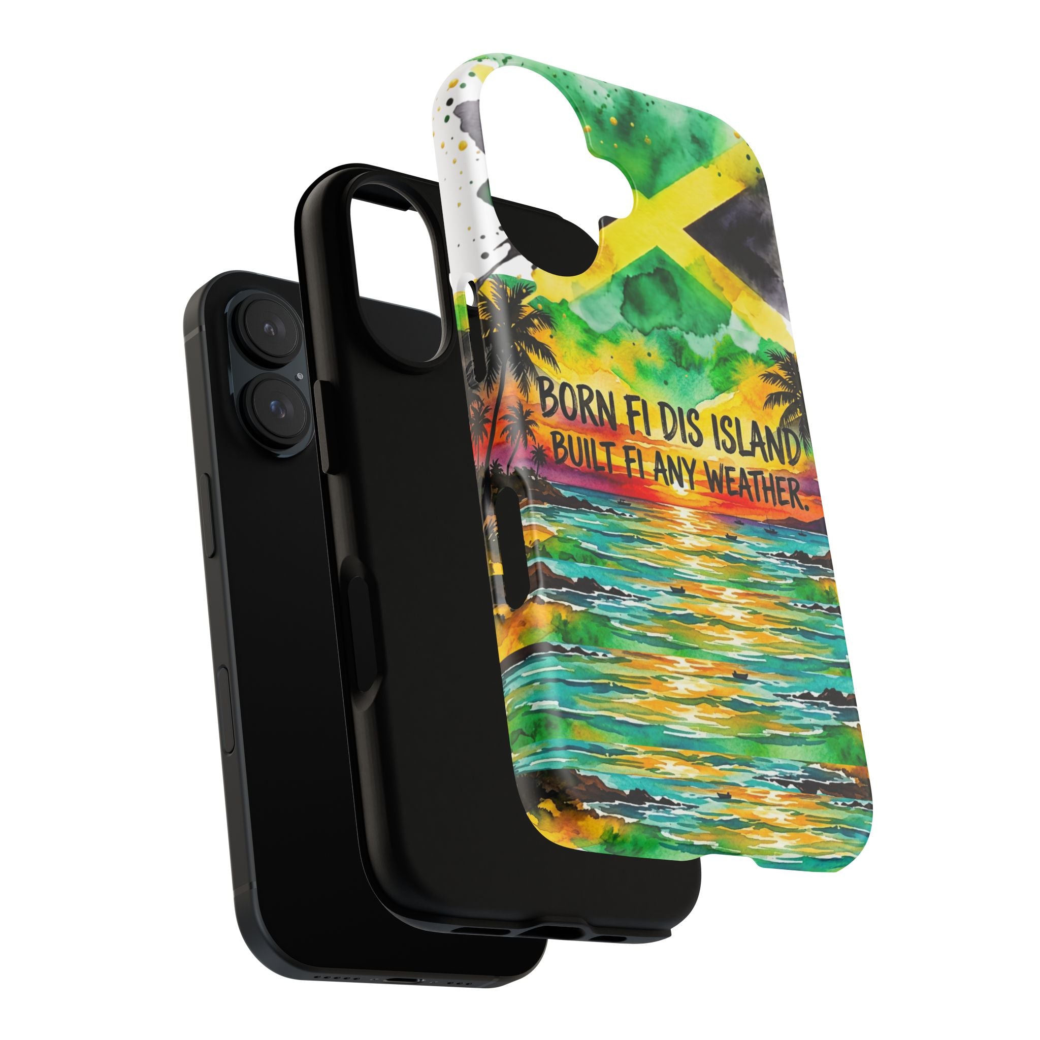 Phone Case — "Born Fi Dis Island, Built Fi Any Weather" Tropical Beach Protective Case