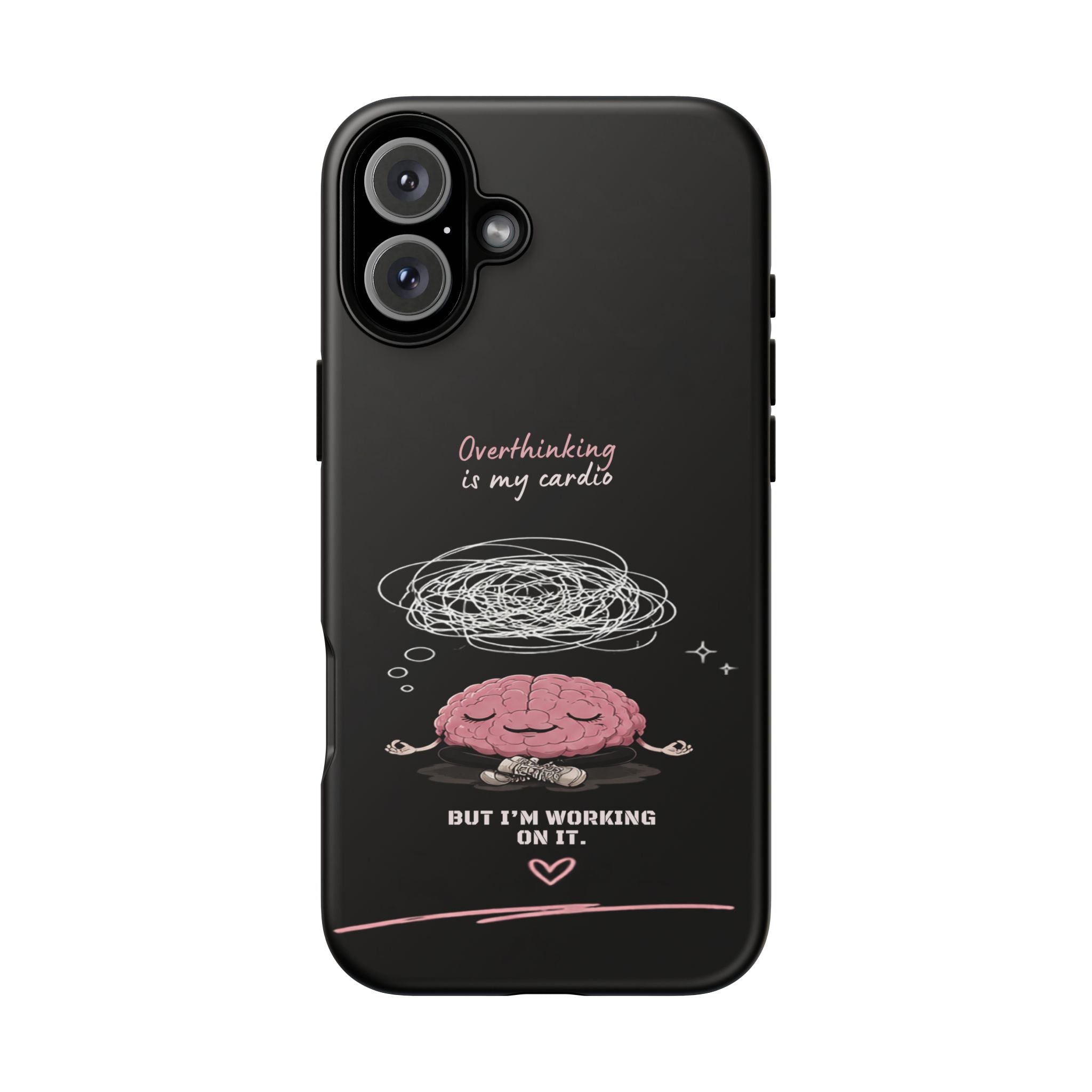 Phone Case — "Overthinking Is My Cardio" Cute Meditating Brain Protective Case