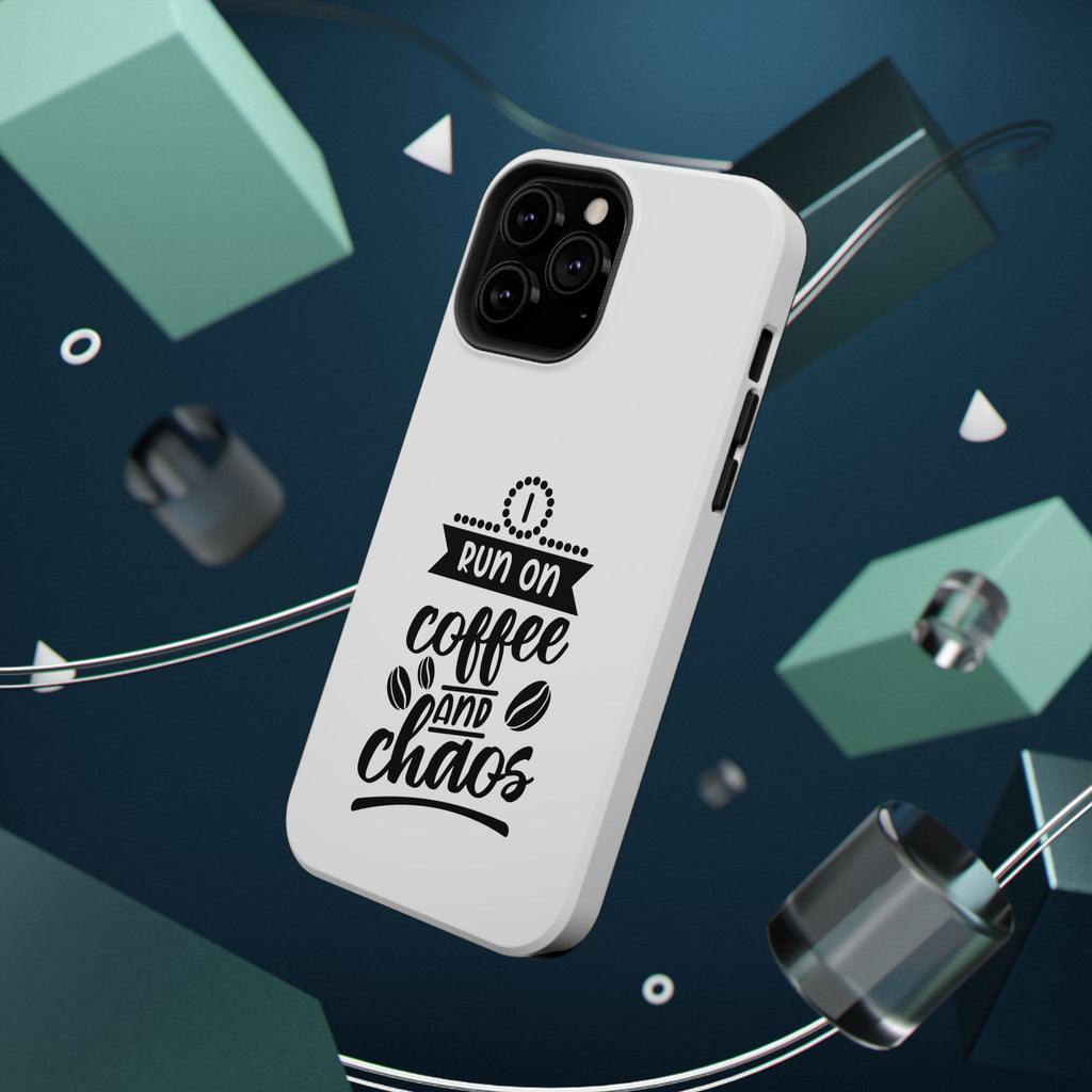 Phone Case — "Run on Coffee and Chaos" Impact-Resistant Protective Cover