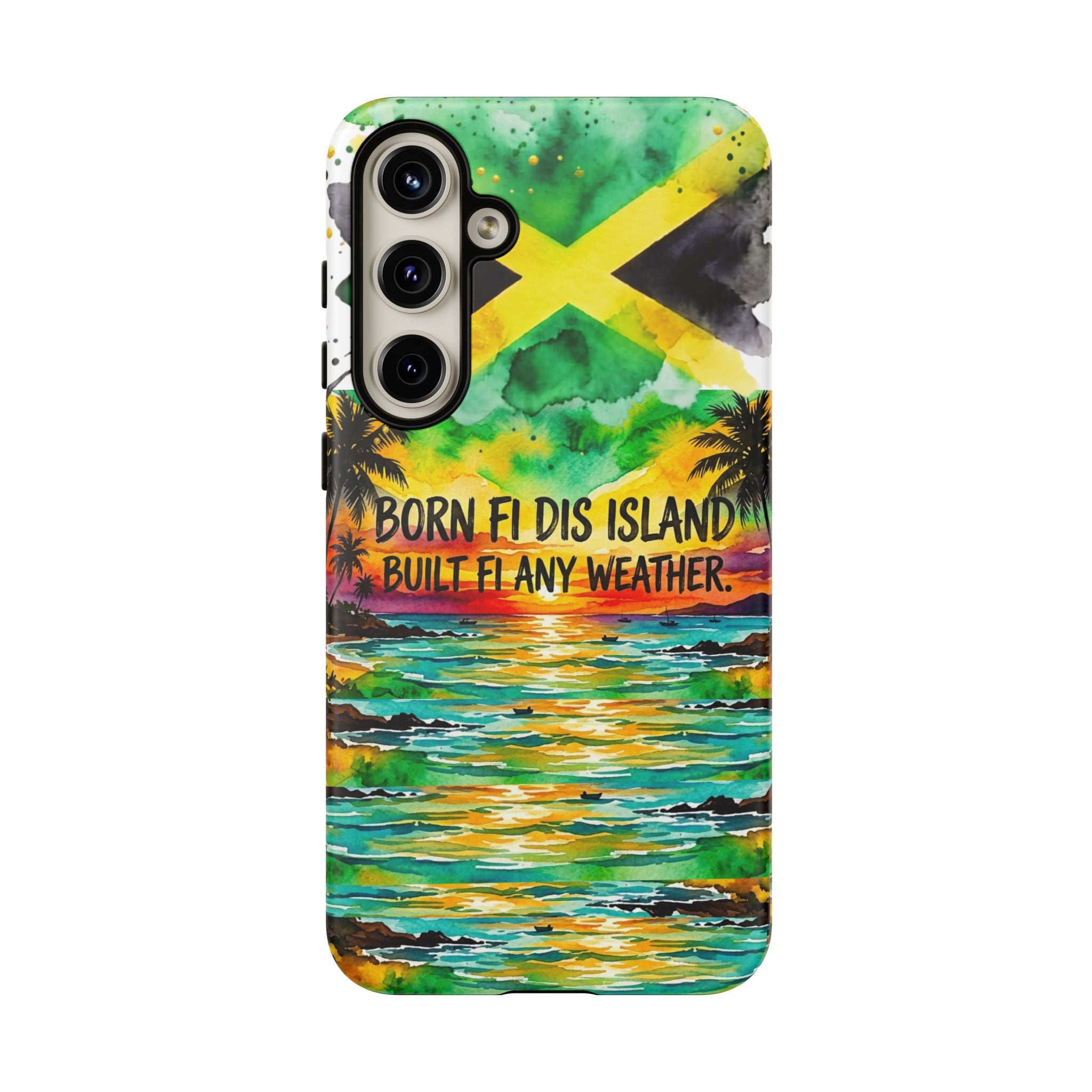 Phone Case — "Born Fi Dis Island, Built Fi Any Weather" Tropical Beach Protective Case