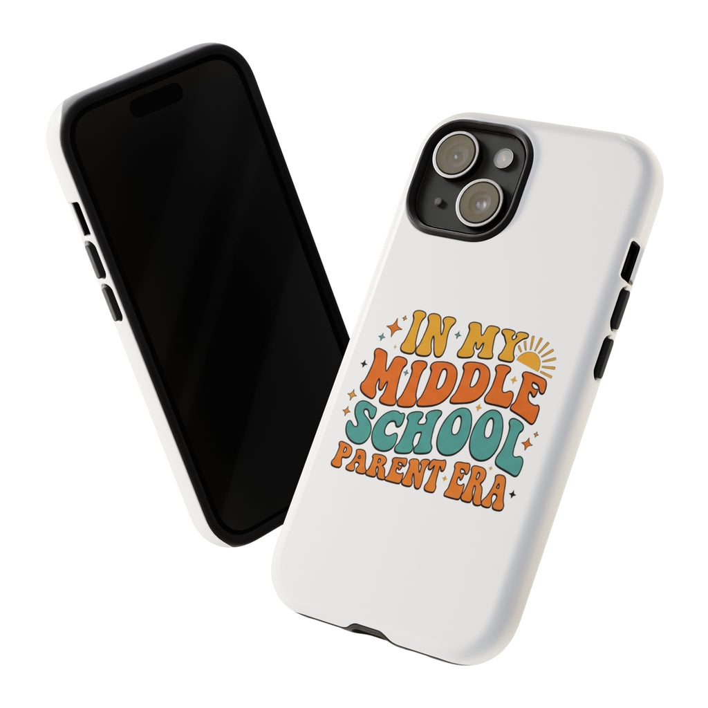 Middle School Parent Phone Case — "In My Middle School Parent Era" Retro Design