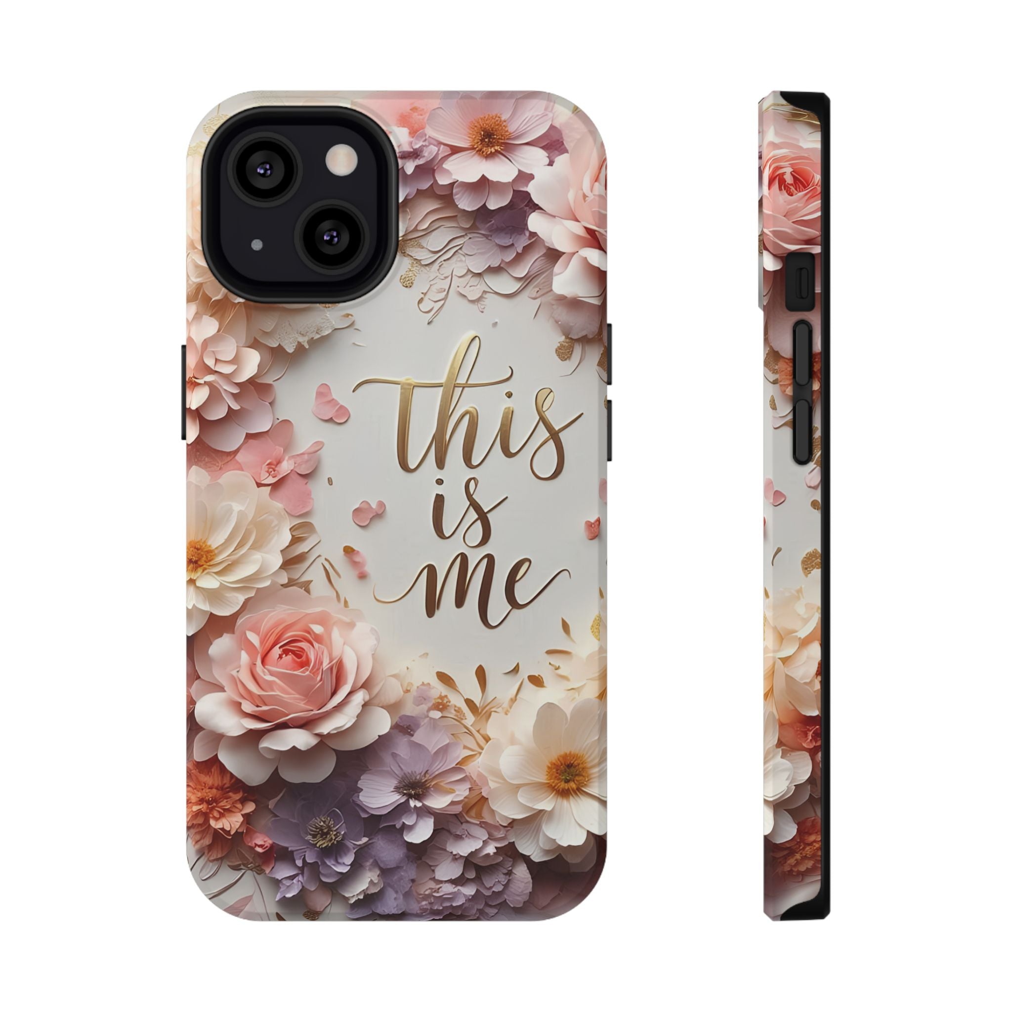 Floral "This Is Me" Phone Case — Impact-Resistant Floral Protective Cover