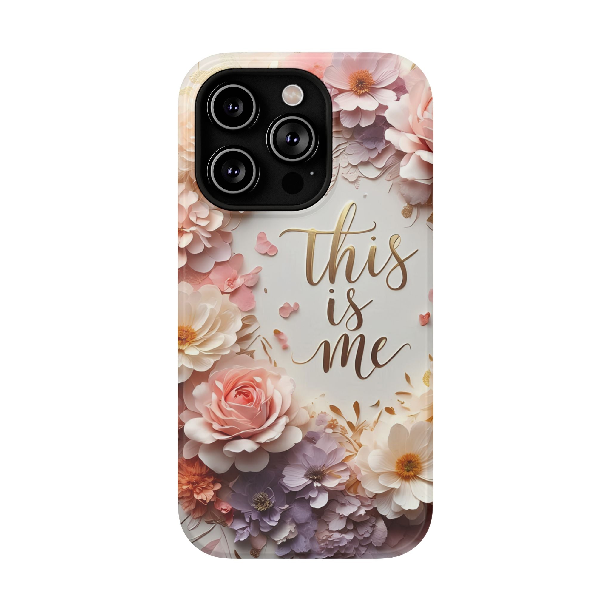Floral "This Is Me" Phone Case — Impact-Resistant Floral Protective Cover