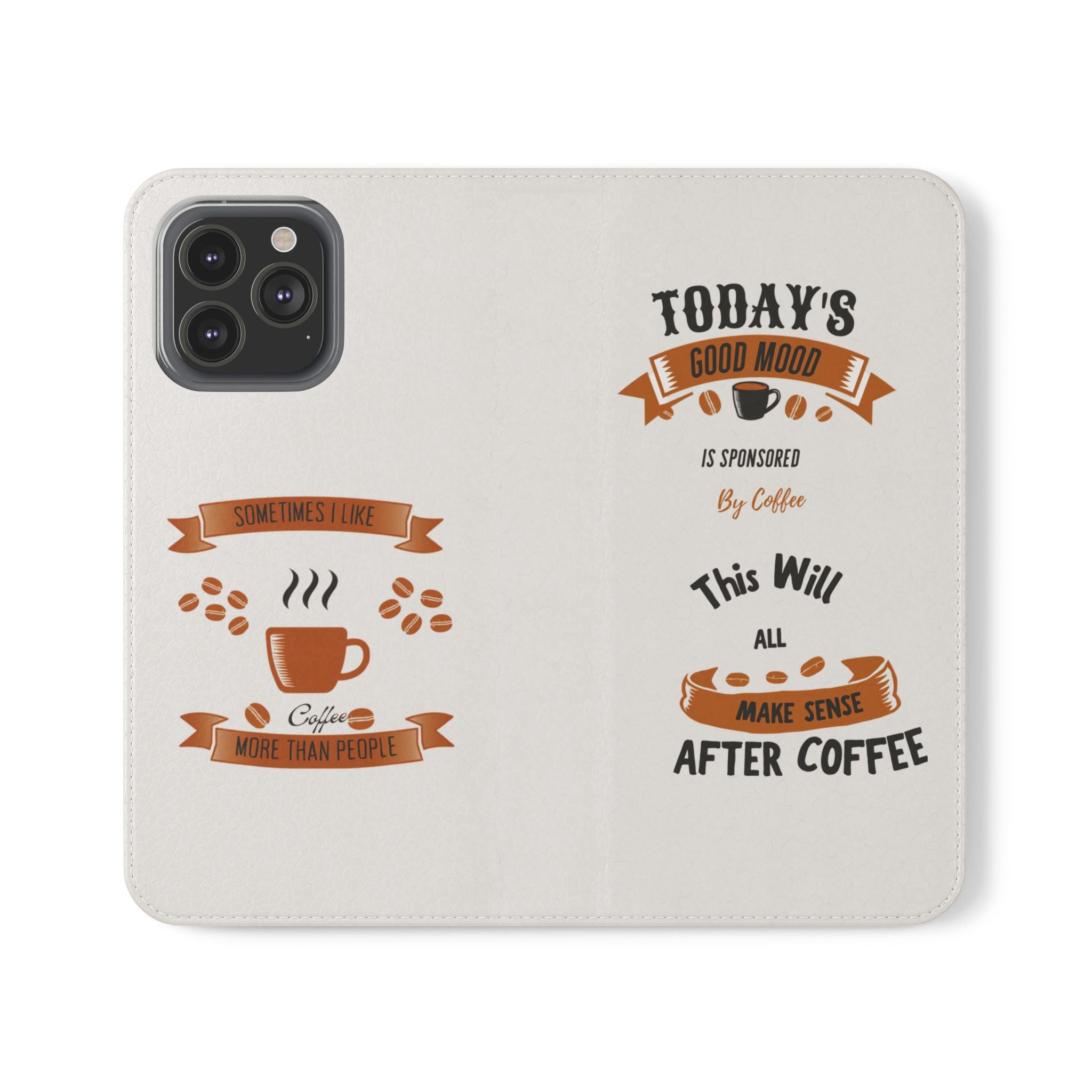 Coffee Lover Flip Phone Case — "Today's Good Mood Is Sponsored by Coffee" Wallet