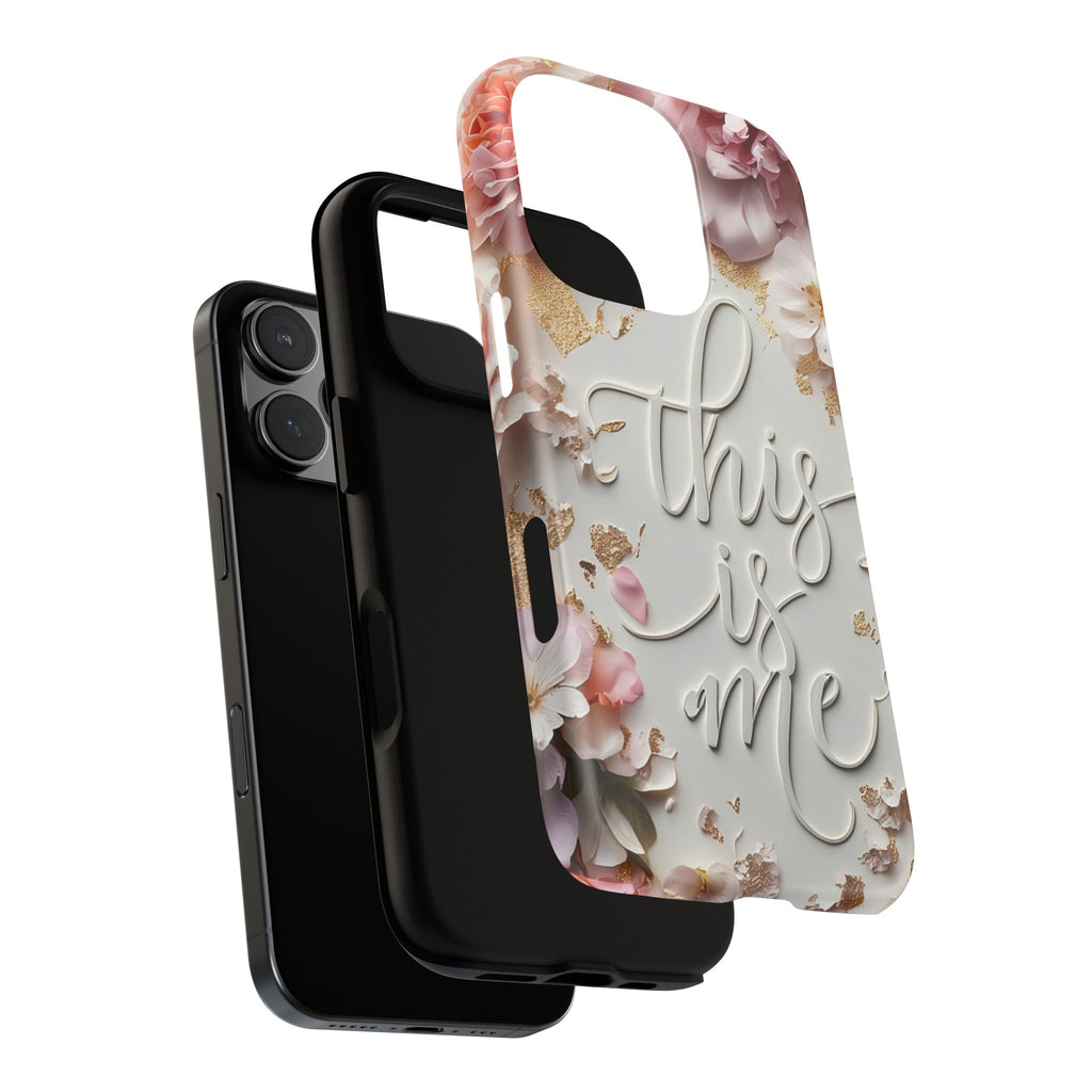 Phone Case — "This Is Me" Floral Tough Case