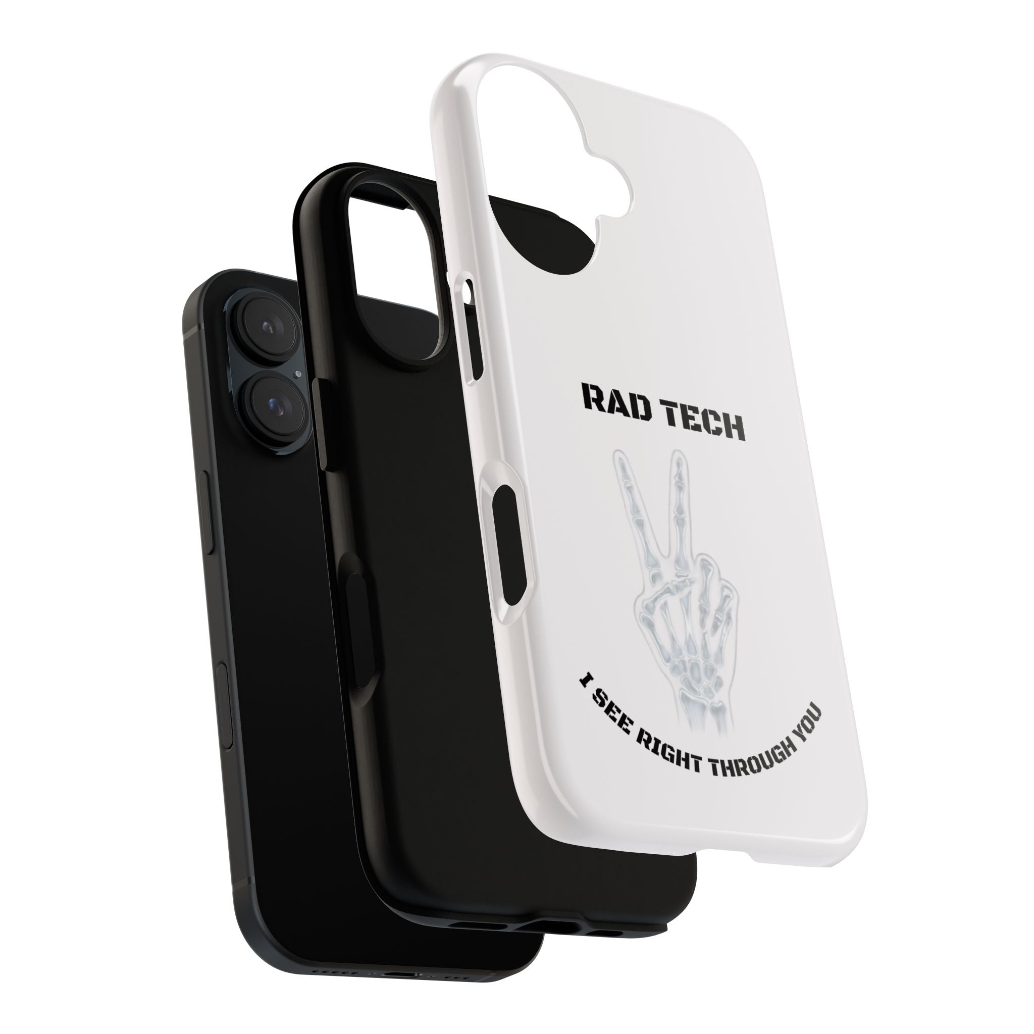 Rad Tech Phone Case — Skeleton Hand "I See Right Through You" X-ray Technician Gift
