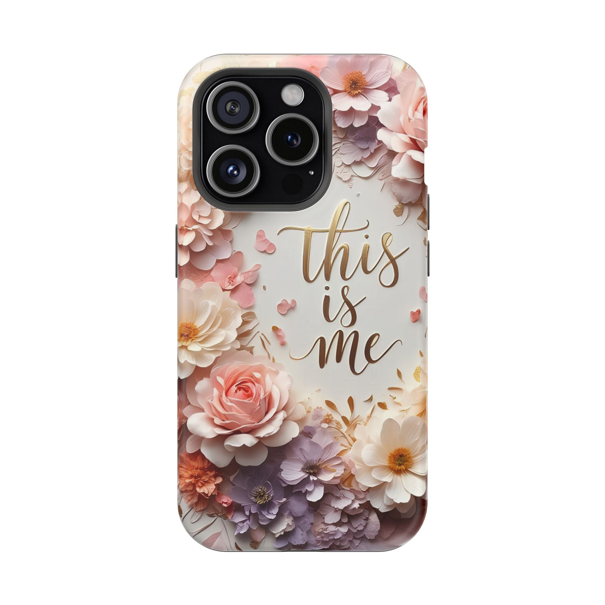 Floral "This Is Me" Phone Case — Impact-Resistant Floral Protective Cover