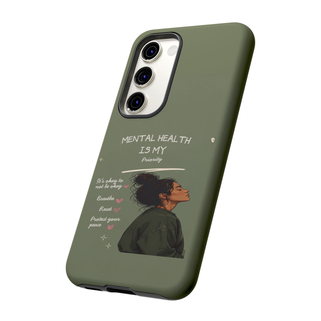 Mental Health Is My Priority Phone Case — Inspirational Protective iPhone Cover