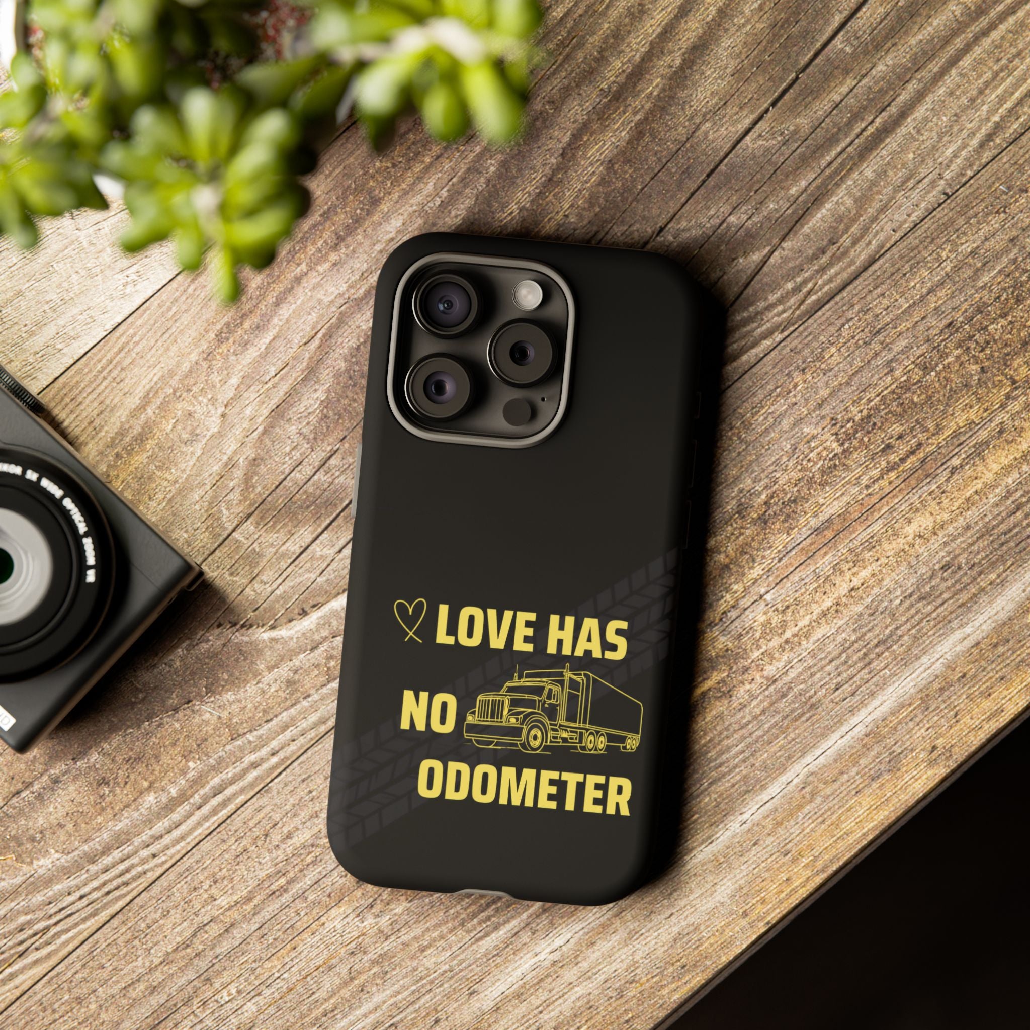 Love Has No Odometer Phone Case — Trucker Romance Protective Cover