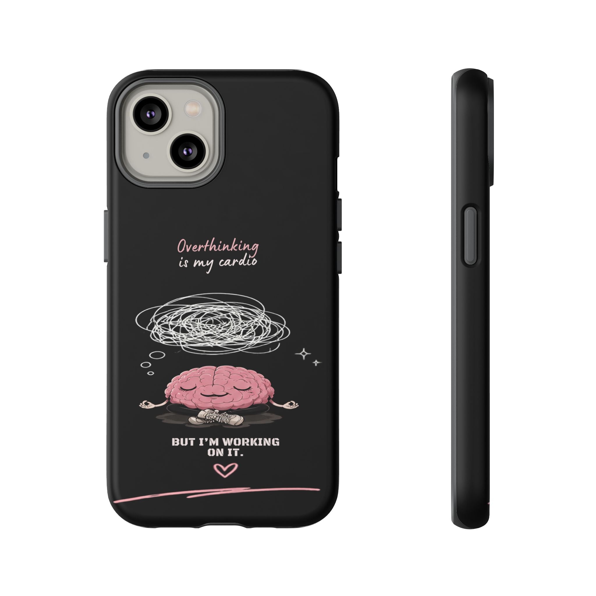 Phone Case — "Overthinking Is My Cardio" Cute Meditating Brain Protective Case