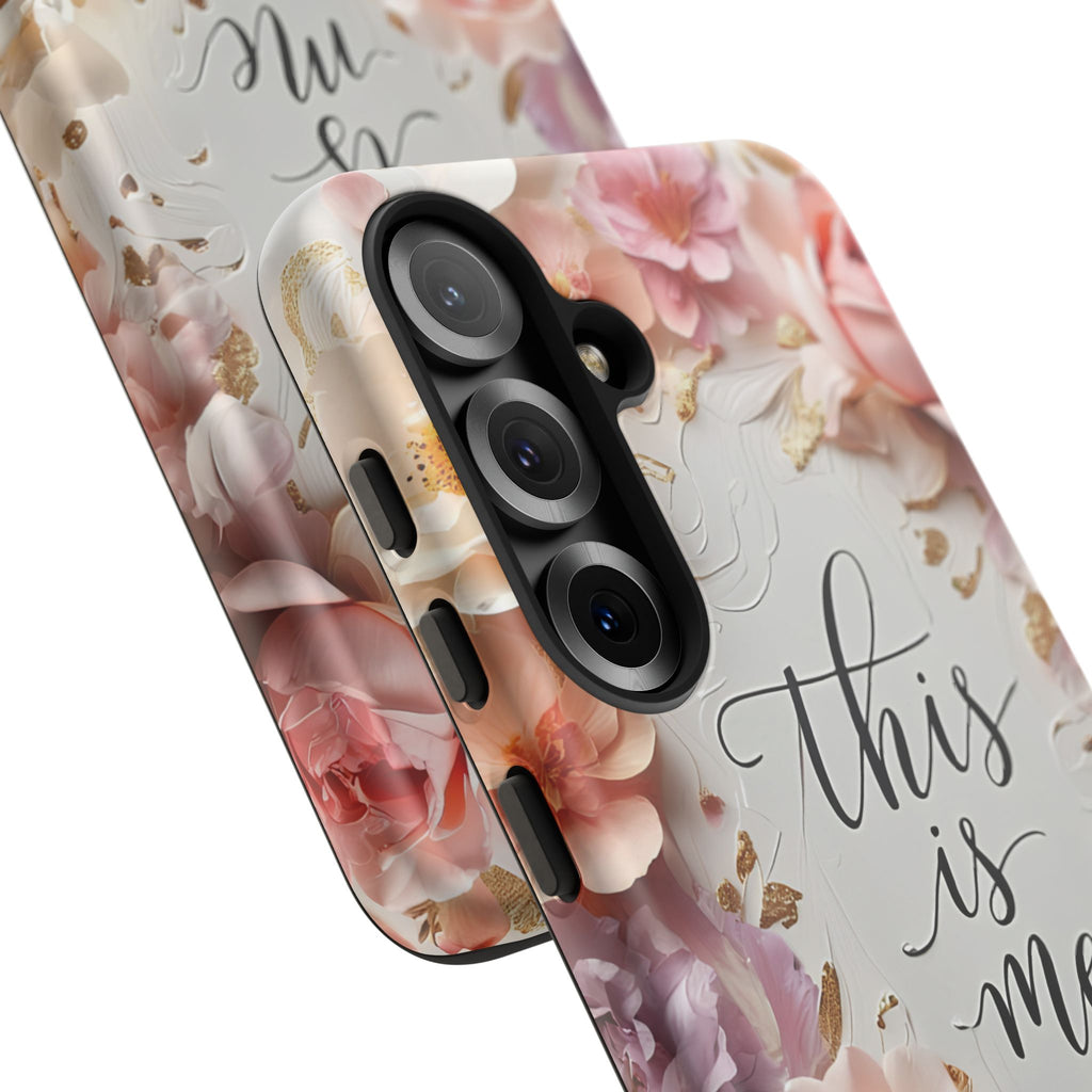Floral "This Is Me" Tough Phone Case — Protective Floral iPhone Cover for Self-Expression, Gift for Her