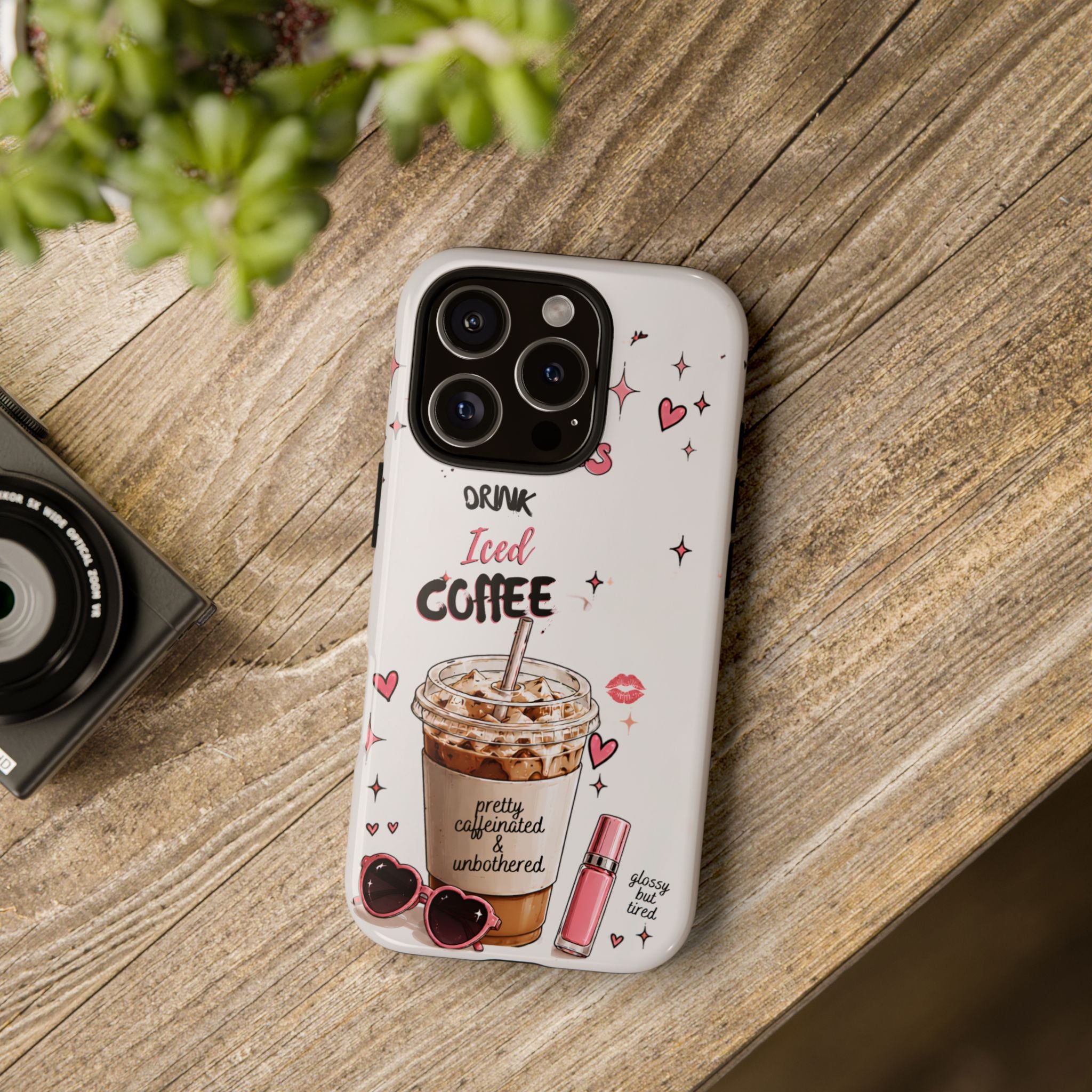 Iced Coffee Phone Case — "Hot Girls Drink Iced Coffee" Cute Girly Protective Case