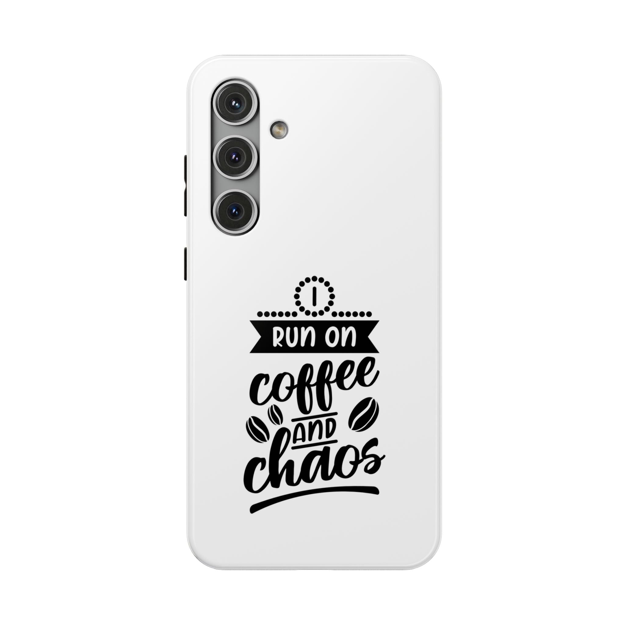 Phone Case — "Run on Coffee and Chaos" Impact-Resistant Protective Cover