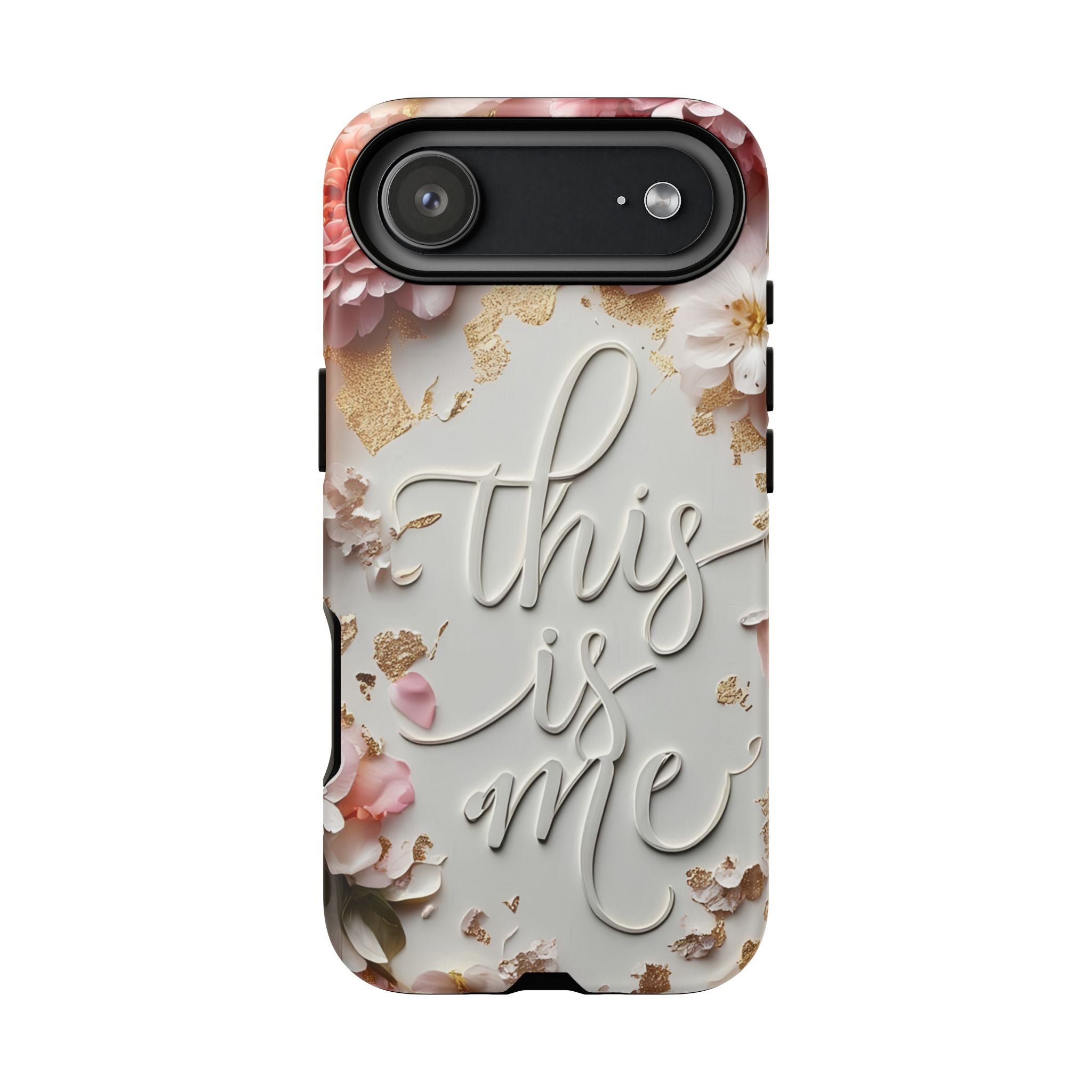 Phone Case — "This Is Me" Floral Tough Case