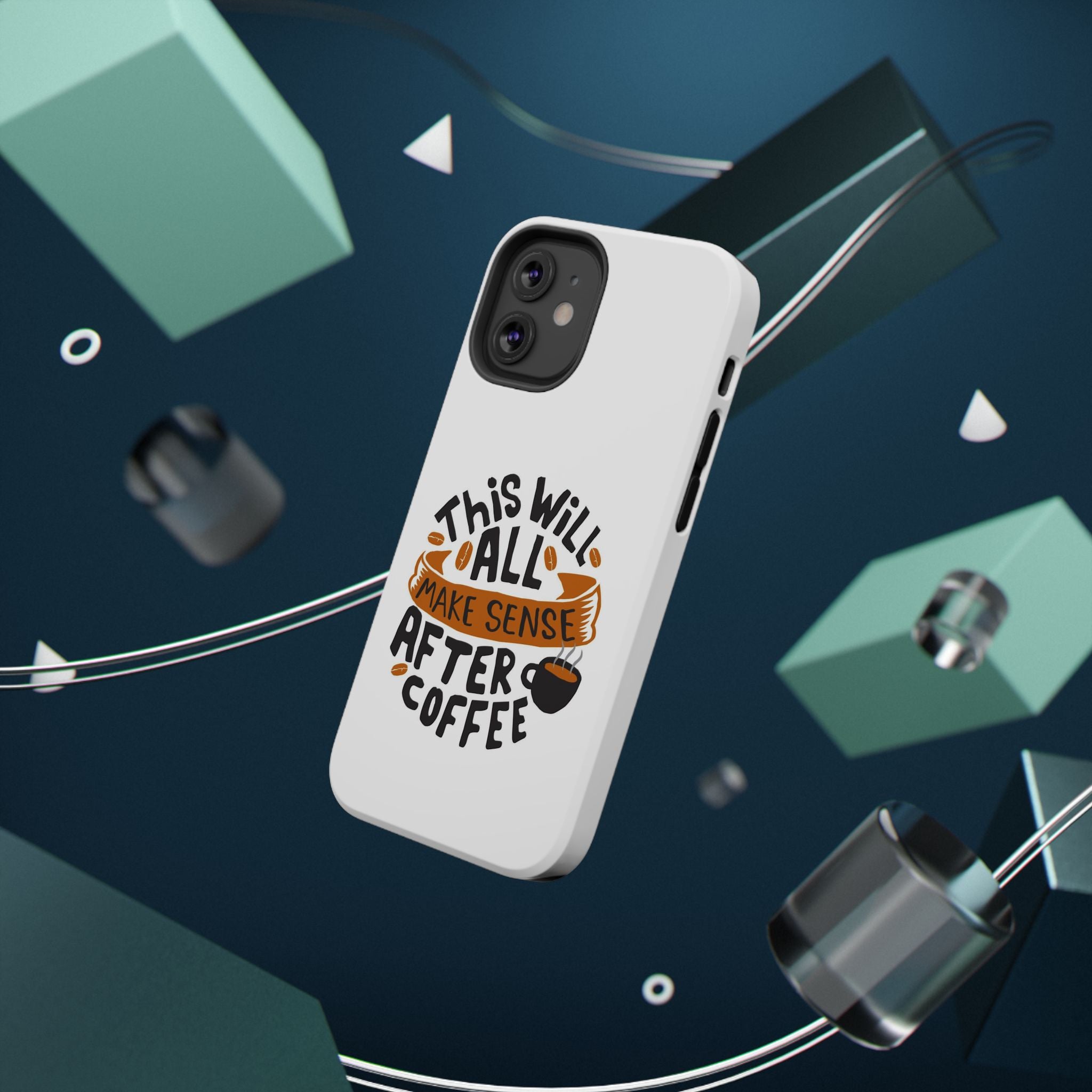 Phone Case — "This Will All Make Sense After Coffee" Impact-Resistant Phone Case