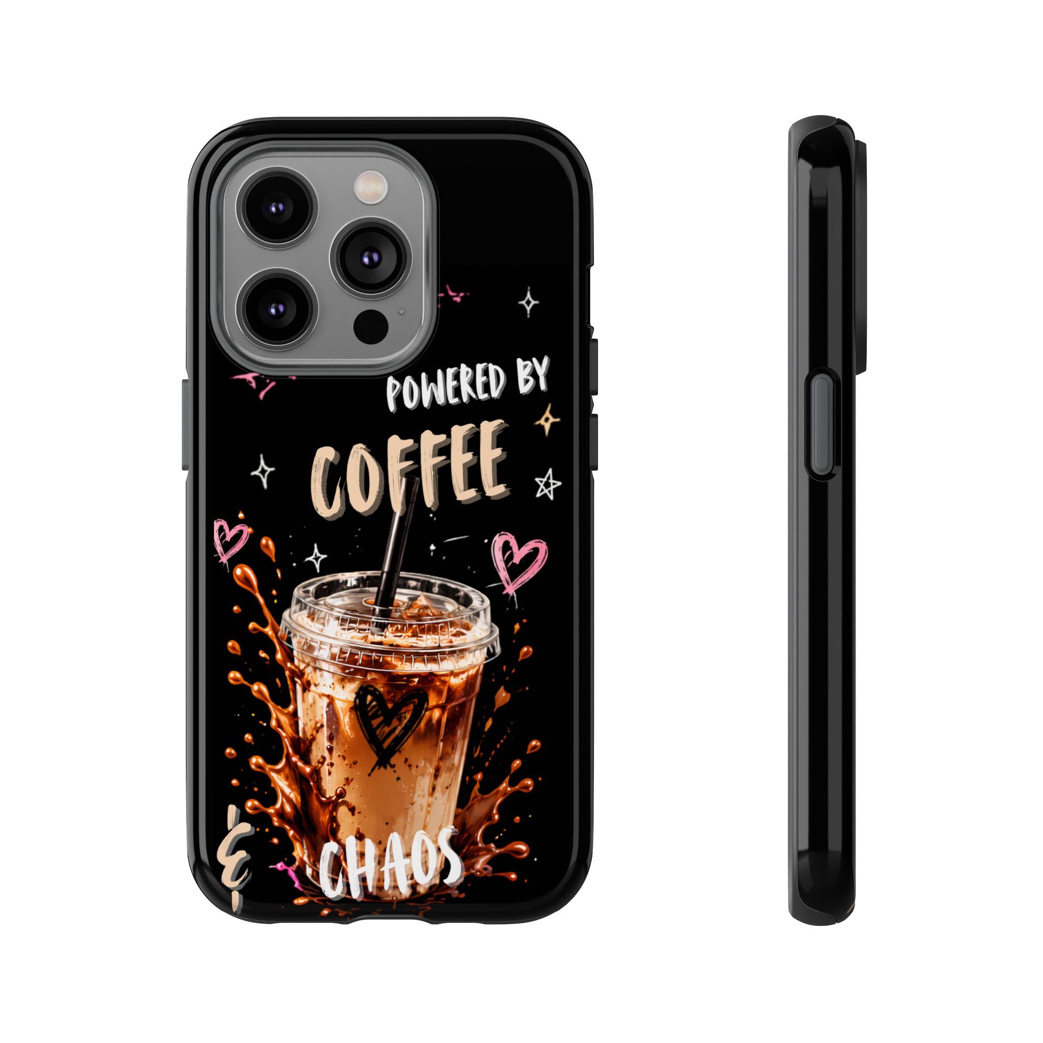 Phone Case — "Powered by Coffee & Chaos" Iced Coffee Protective Cover