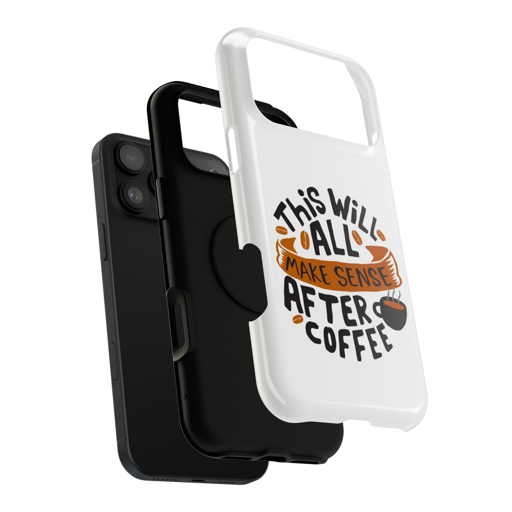 Phone Case — "This Will All Make Sense After Coffee" Impact-Resistant Phone Case