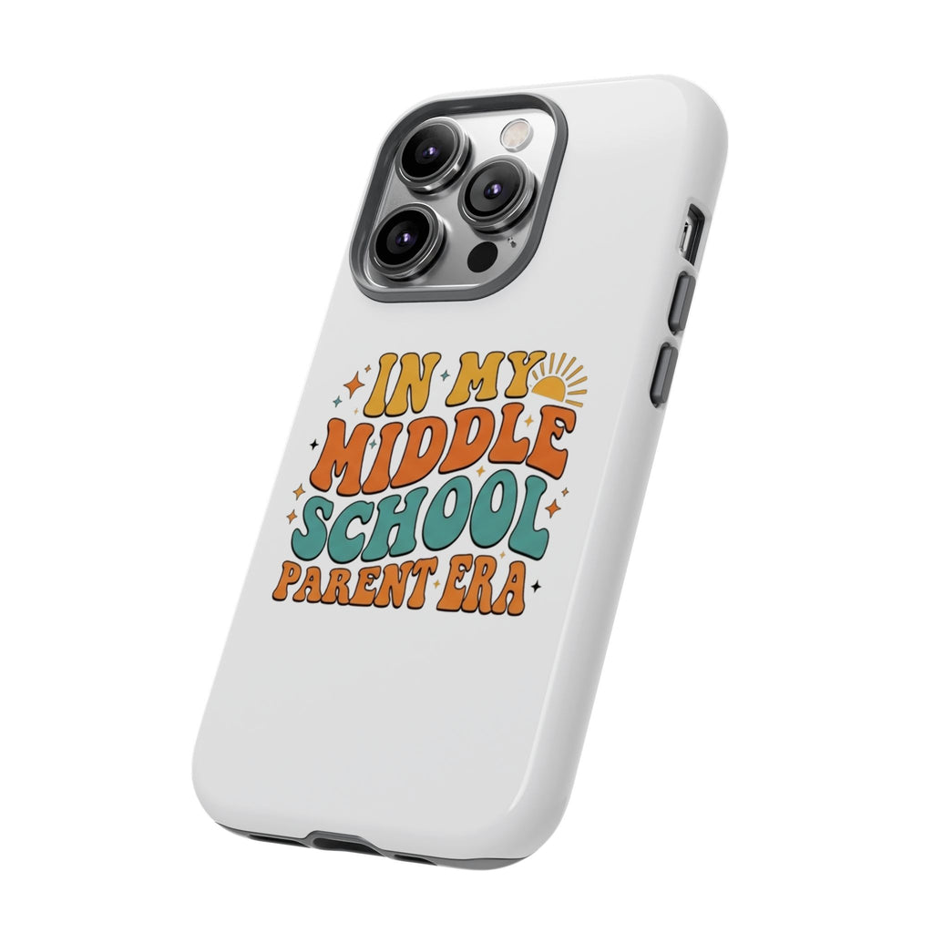 Middle School Parent Phone Case — "In My Middle School Parent Era" Retro Design