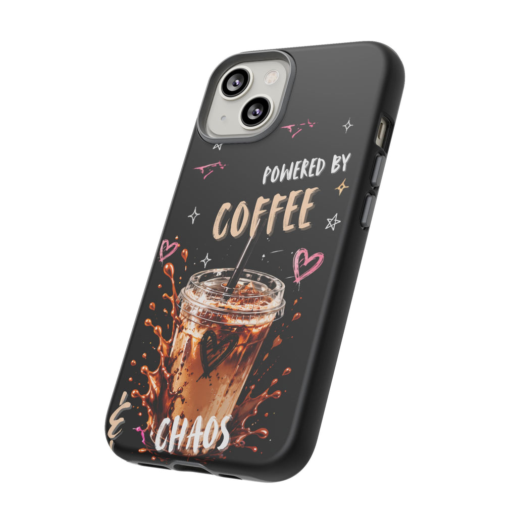 Phone Case — "Powered by Coffee & Chaos" Iced Coffee Protective Cover