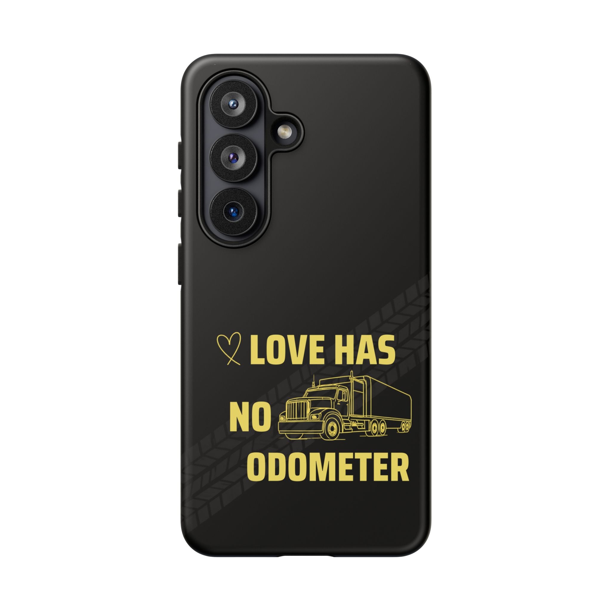 Love Has No Odometer Phone Case — Trucker Romance Protective Cover