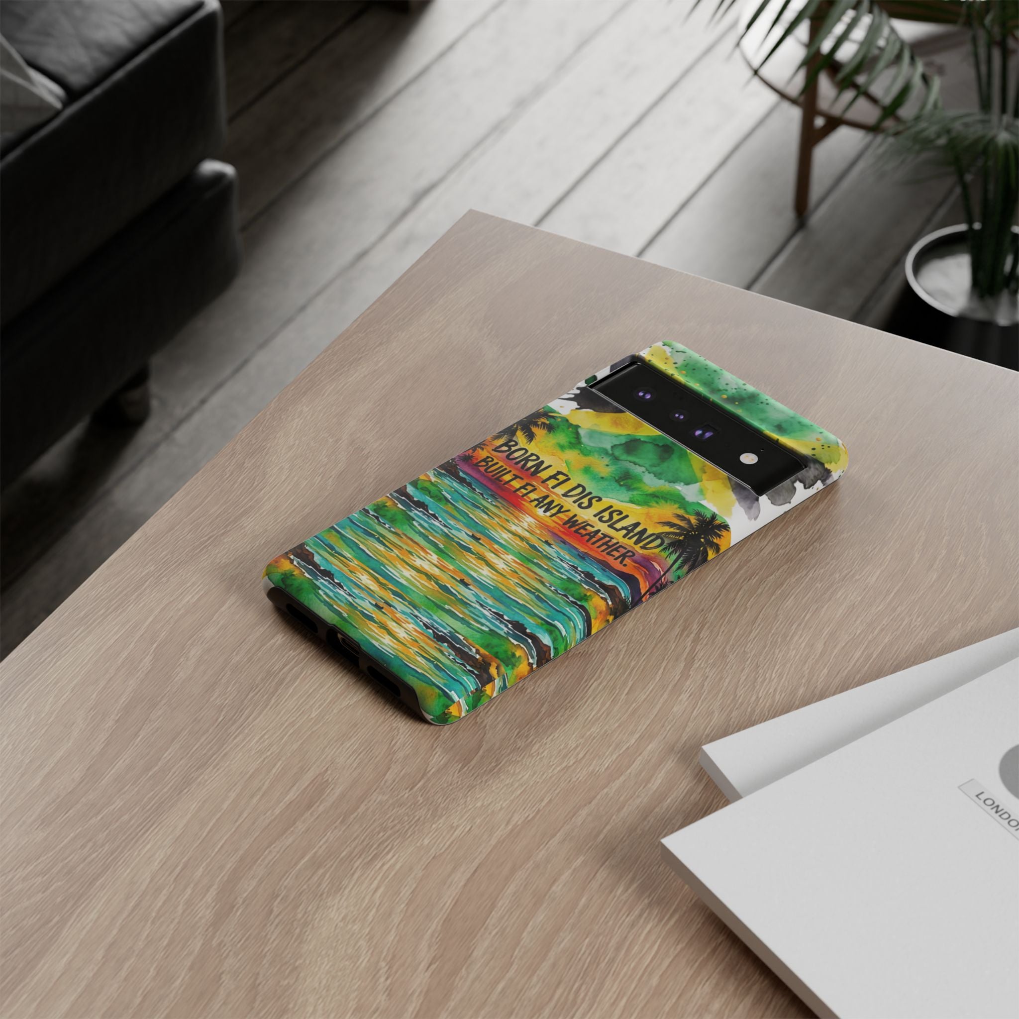 Phone Case — "Born Fi Dis Island, Built Fi Any Weather" Tropical Beach Protective Case