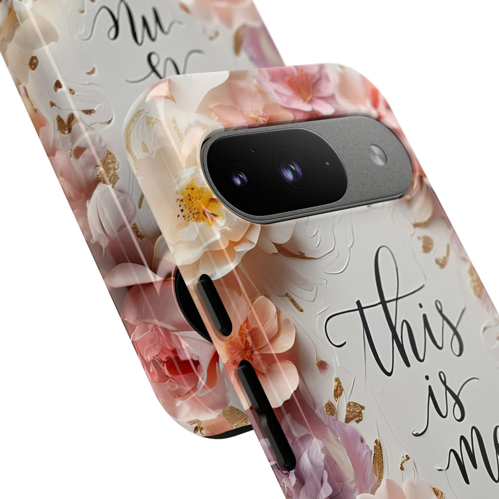 Floral "This Is Me" Tough Phone Case — Protective Floral iPhone Cover for Self-Expression, Gift for Her